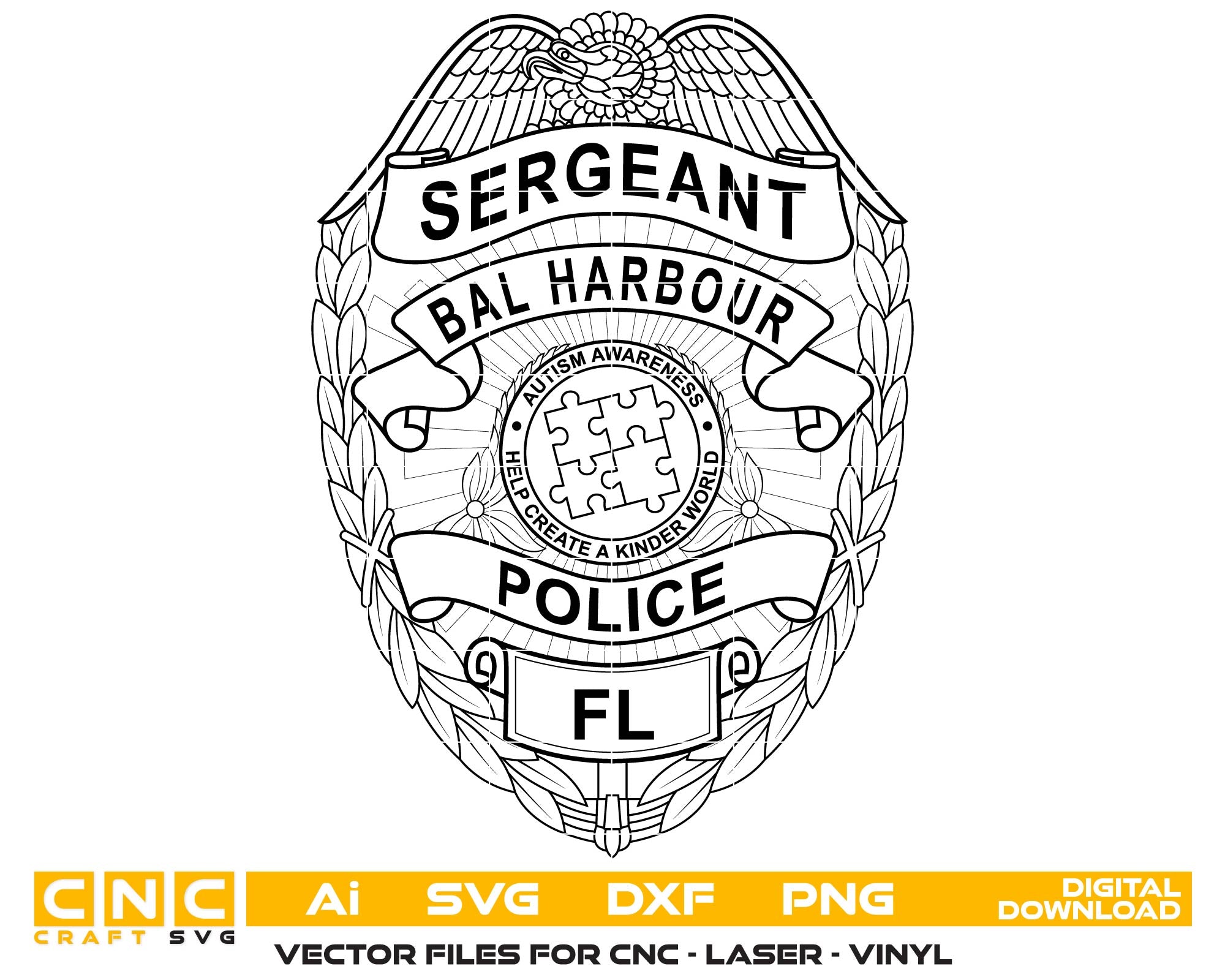 Black and white police badge design with text 'Sergeant Bal Harbour Police FL' on a white background.
'Sergeant Bal Harbour Police FL
Bal Harbour Autism Awareness Police Sergeant Badge Vector File
Police Sergeant Badge Vector File