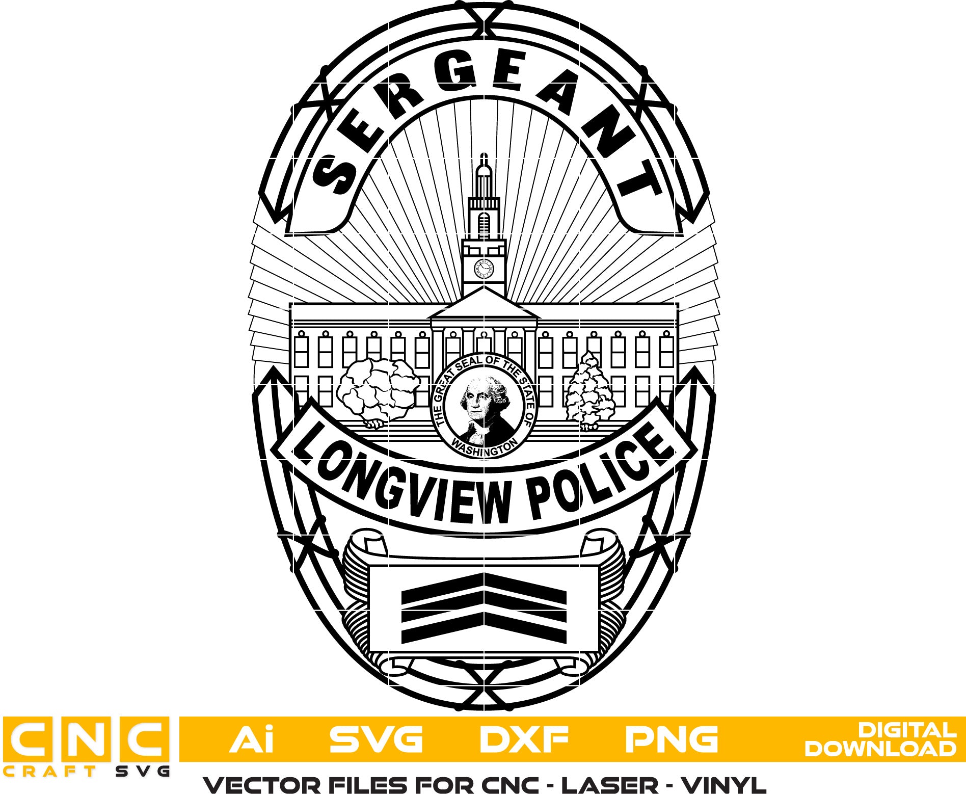 Longview Police Sergeant Badge Vector Art, Ai,SVG, DXF, PNG, Digital Files for Laser Engraving, Woodworking & Printing