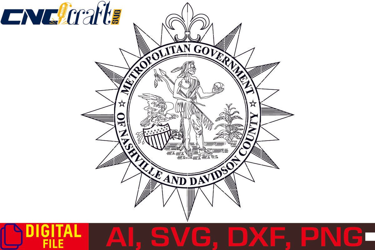 Metropolitan Government of Nashville and Davidson County Seal vector file for Laser Engraving, Woodworking, CNC Router, vinyl, plasma, Xcarve, Vcarve, Cricut, Ezecad etc.