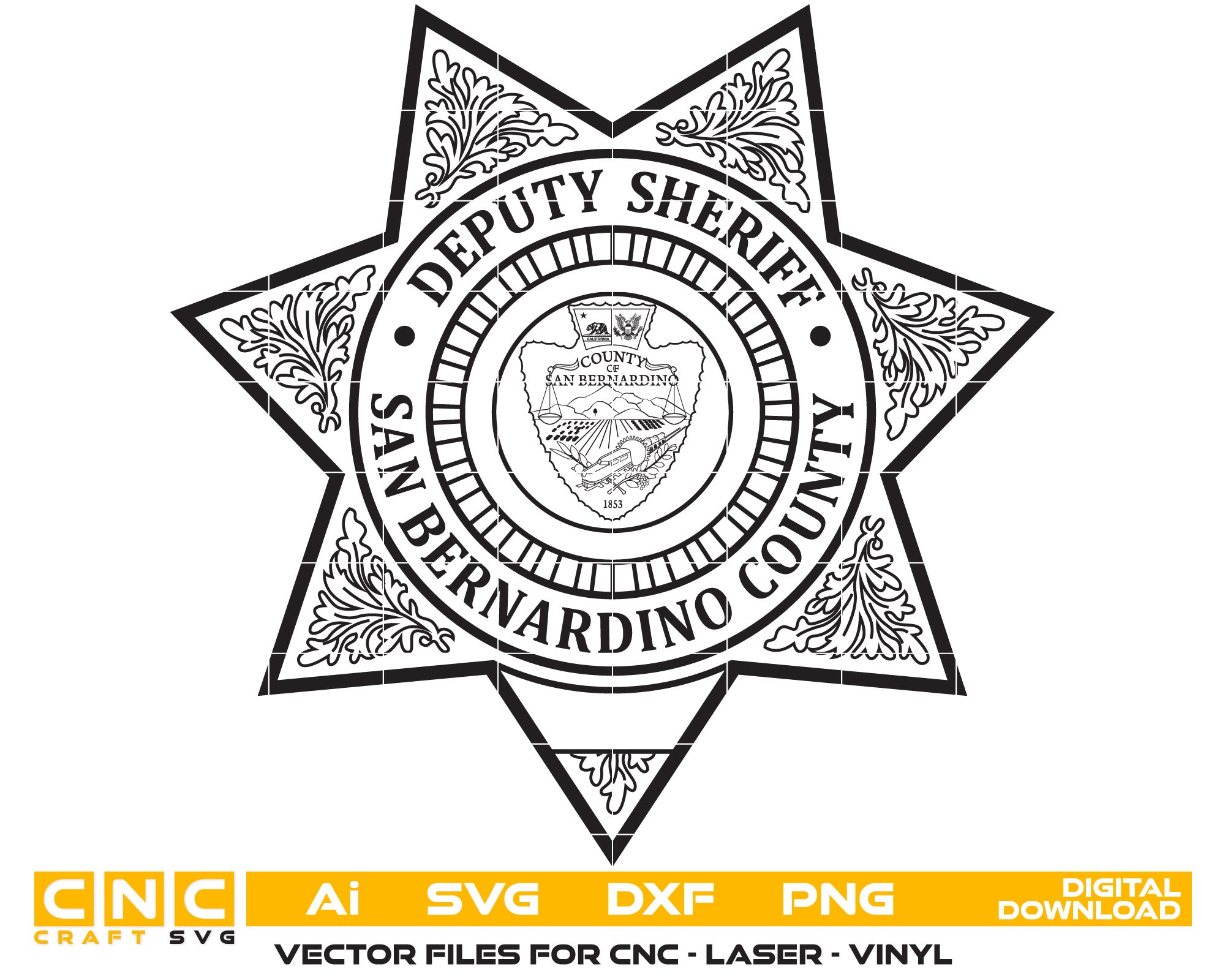San Bernardino County Deputy Sheriff  Badge Vector Art, Ai,SVG, DXF, PNG, Digital Files