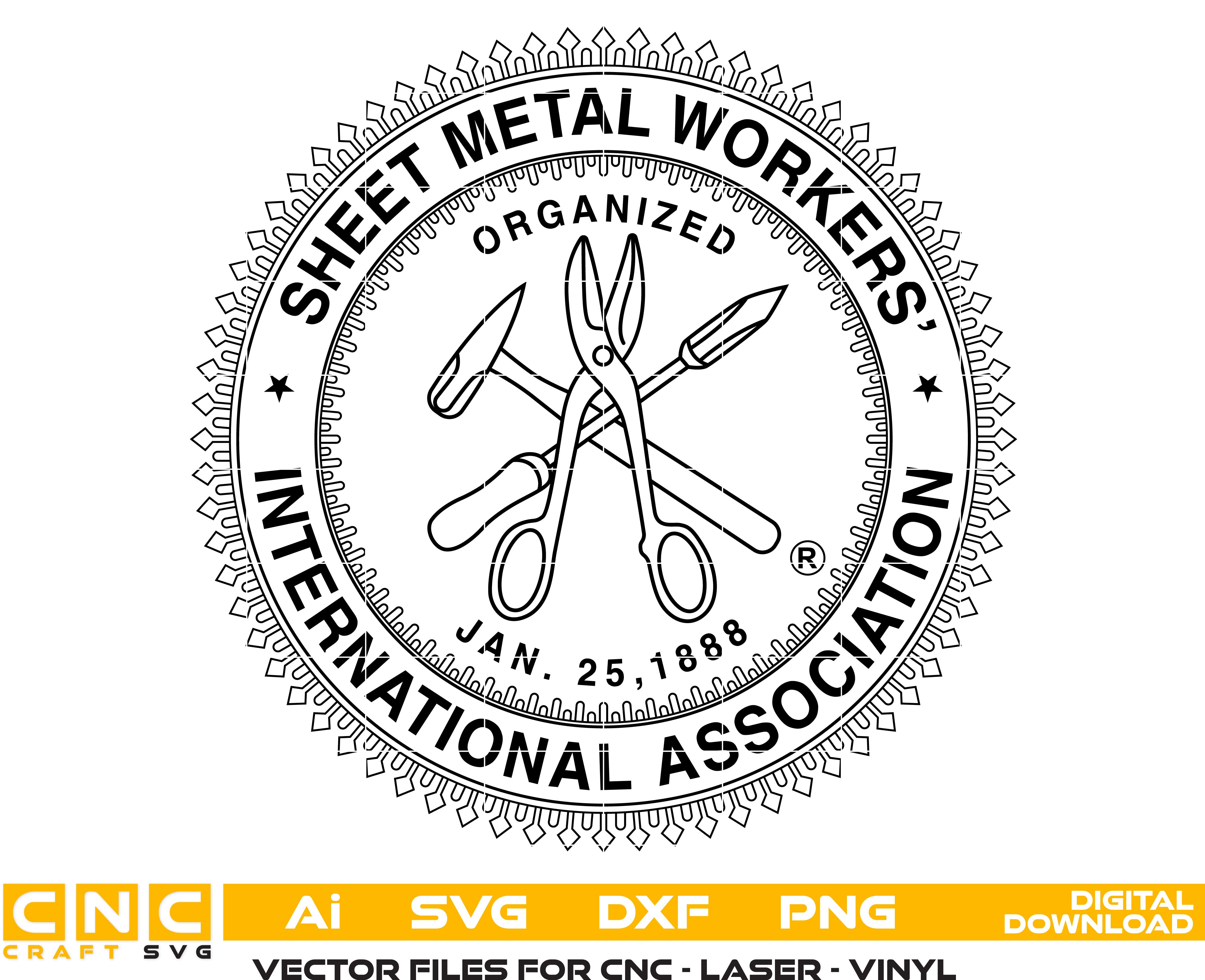 Sheet Metal Workers International Association Vector Art, Ai,SVG, DXF, PNG, Digital Files