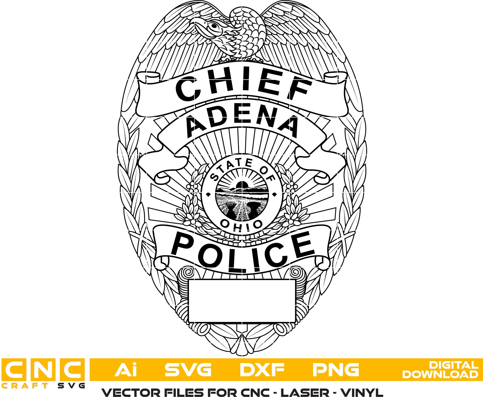 State of Ohio Adena Police Chief Badge Vector Art, Ai,SVG, DXF, PNG, Digital Files for Laser Engraving, Woodworking, Printing, CNC Router, Cricut, Ezecad etc.