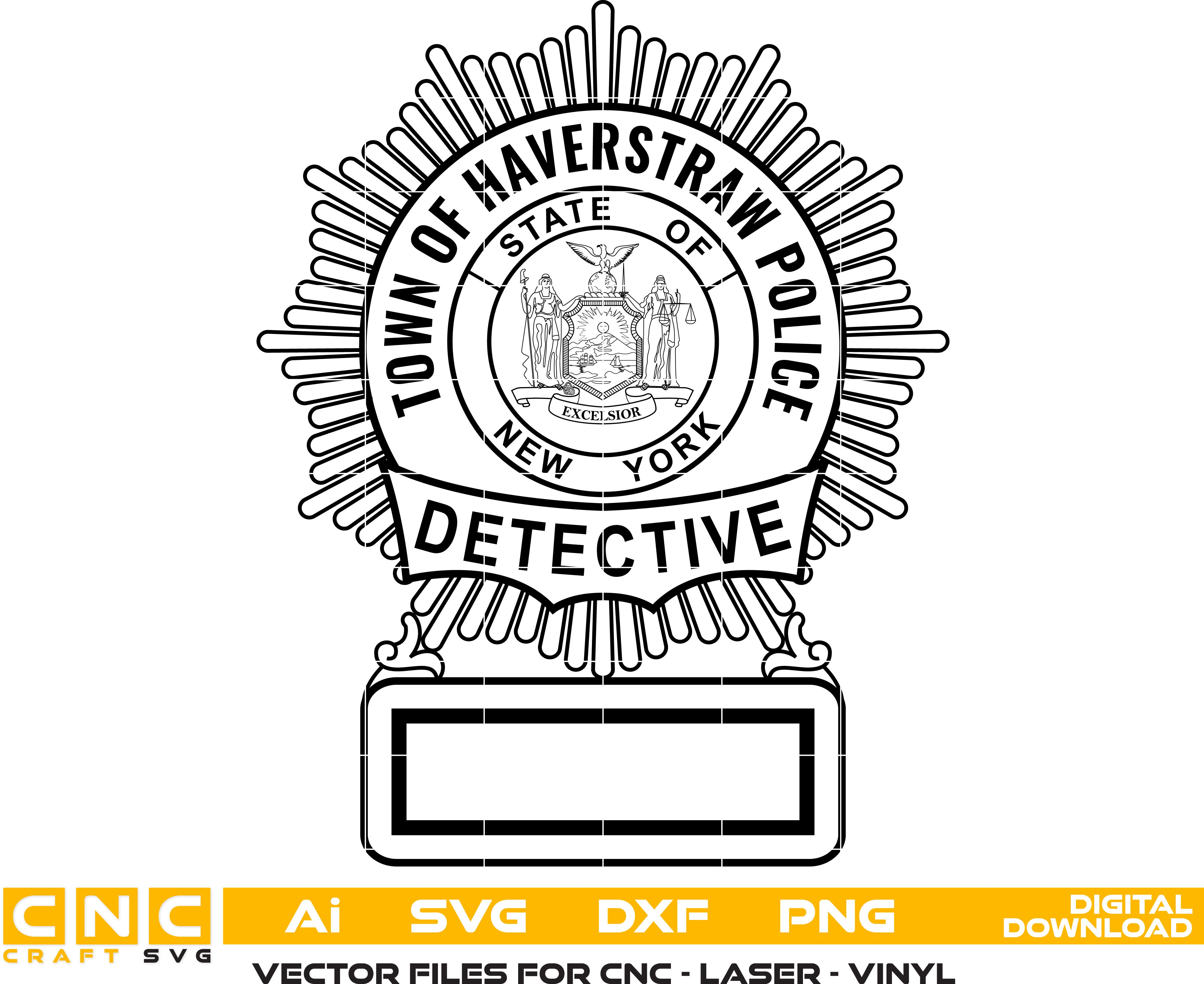 Town of Haverstraw New York Detective Police Badge for Laser Engraving, Woodworking,Printing, CNC Router, Cricut, Ezecad etc.