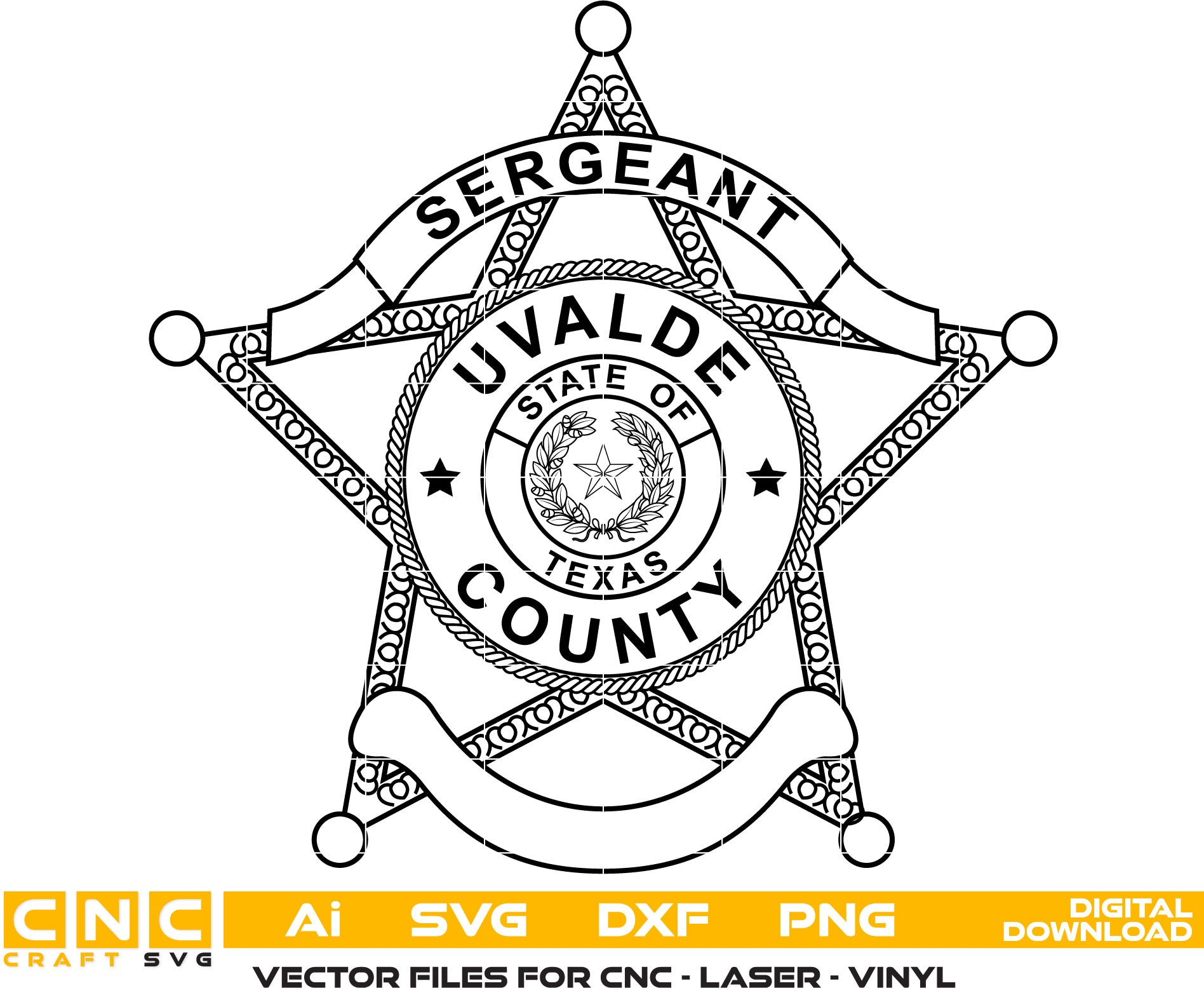 Uvalde County Police Sergeant, Texas Police Badge Vector art Svg, Dxf, Jpg, Png, and Ai files For laser engraving, woodworking, acrylic painting, and all printing machines.