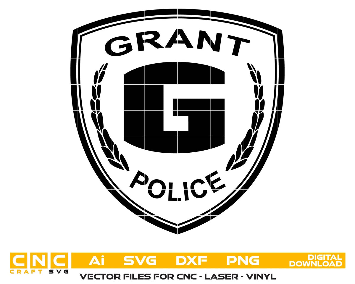 A black and white shield-shaped 'Grant Police' emblem with a large letter G in the center, flanked by laurel branches. The image includes a yellow banner at the bottom advertising CNC, AI, SVG, DXF, PNG, and digital download vector files.