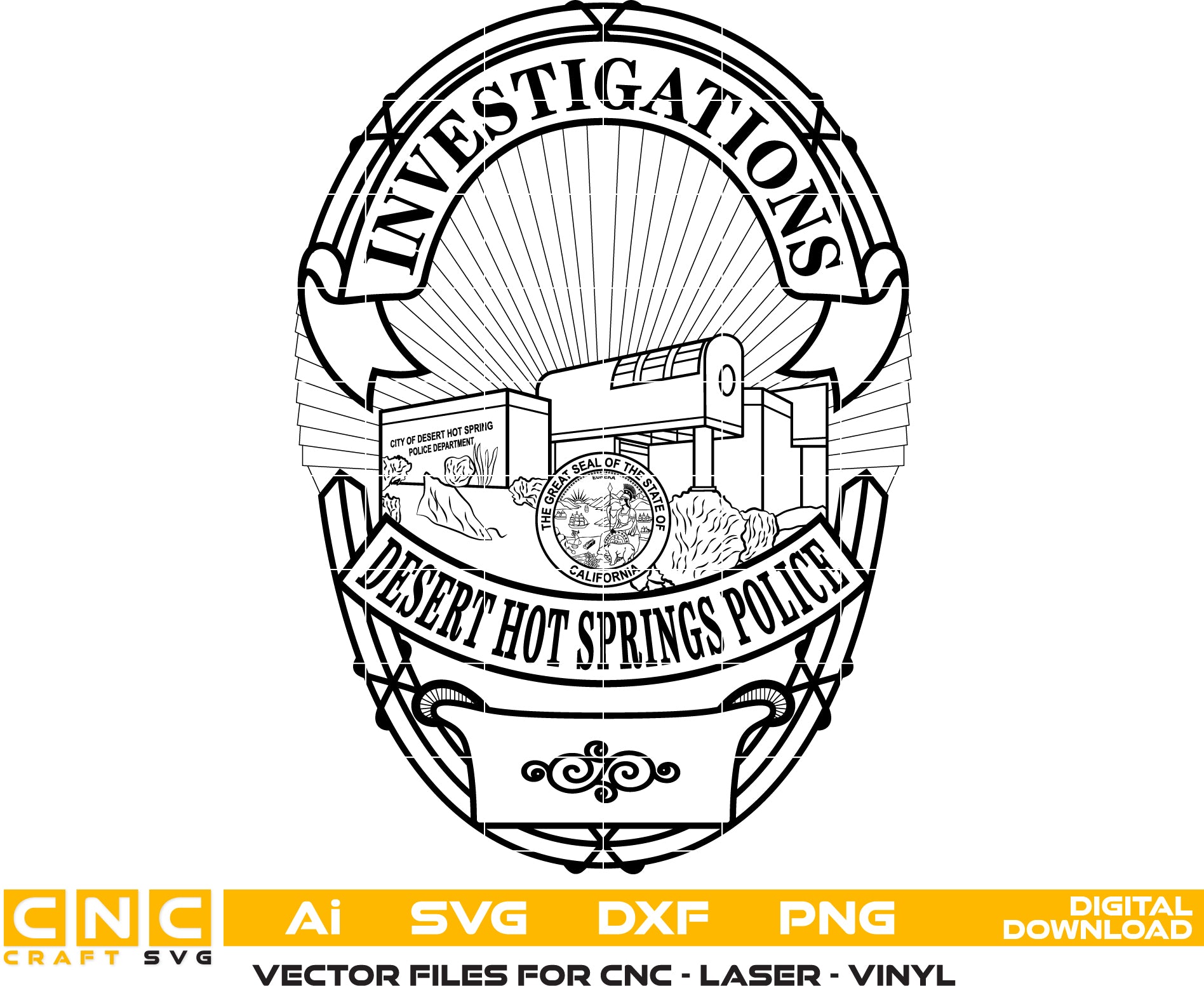 Desert Hot Springs Police Investigations Badge SVG for CNC
Desert Hot Springs CA Police Investigations Vector for Laser Engraving
California Detective Police Emblem for Wood Carving
Professional Desert Hot Springs Investigations Shield Design
Desert Hot Springs Police SVG Logo for CNC Router Projects