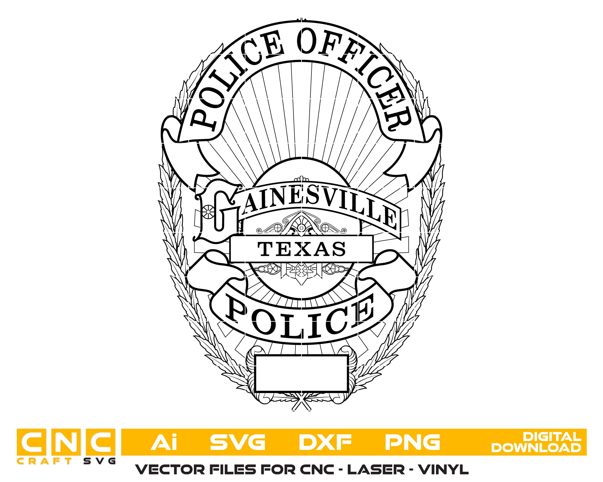 Gainesville Texas Police Officer Badge SVG
Texas Law Enforcement Shield Vector
Gainesville Police Badge Engraving File
Laurel Wreath Cop Badge Sign CNC File
Police Officer Shield Vector for Lasers
