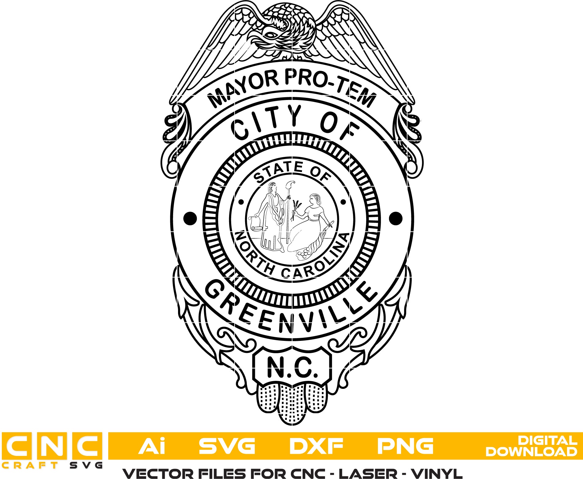Greenville NC Mayor Pro Tem Badge SVG
North Carolina City Official Shield Vector
State of NC Seal Emblem Engraving File
Mayor Pro Tem Badge Sign CNC File
Civic Eagle Shield Vector for Lasers