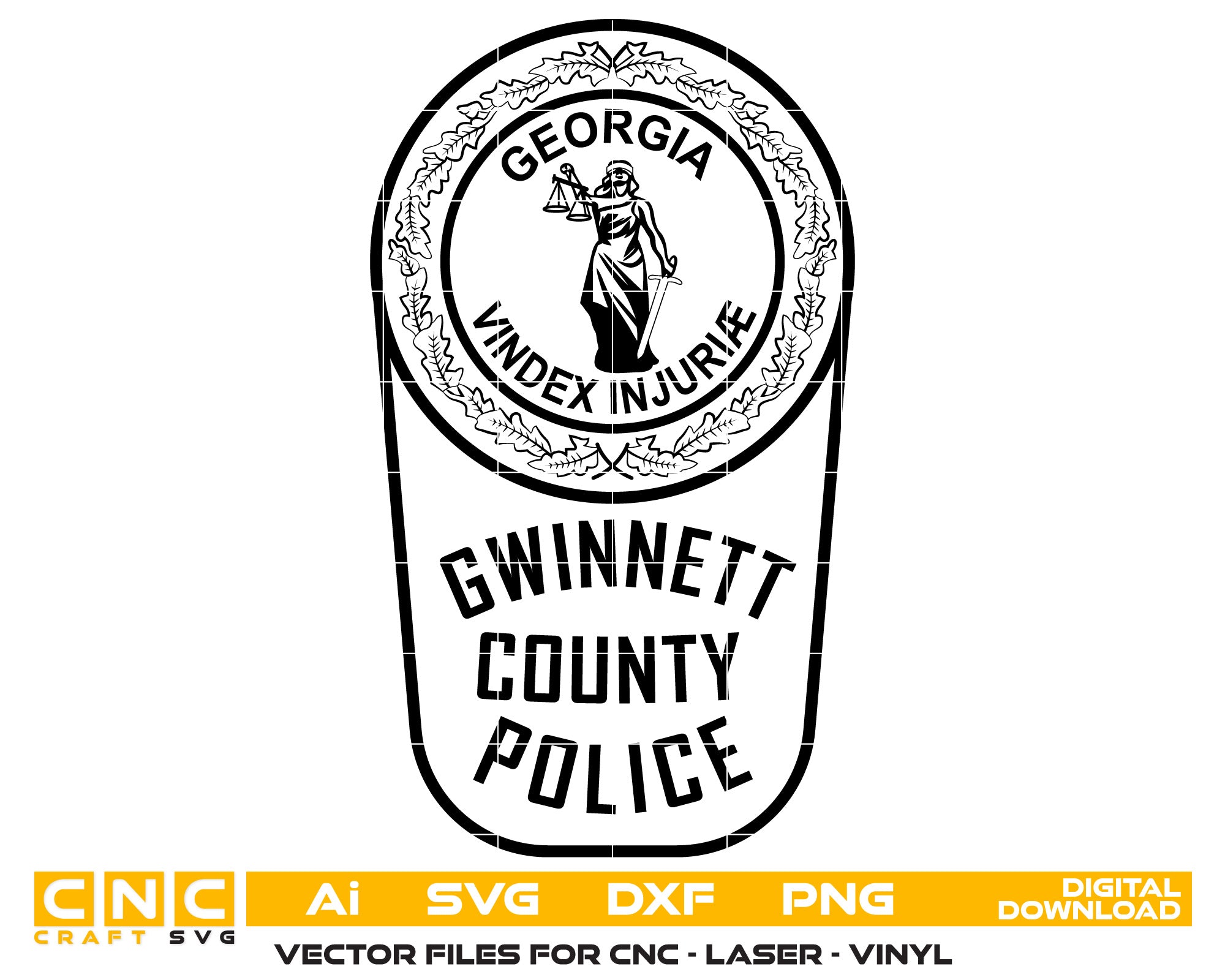 Gwinnett County Police Badge SVG
Georgia Law Enforcement Shield Vector
Vindex Injuriae Motto Emblem
Lady Justice Police Badge Design
Gwinnett County Police CNC File