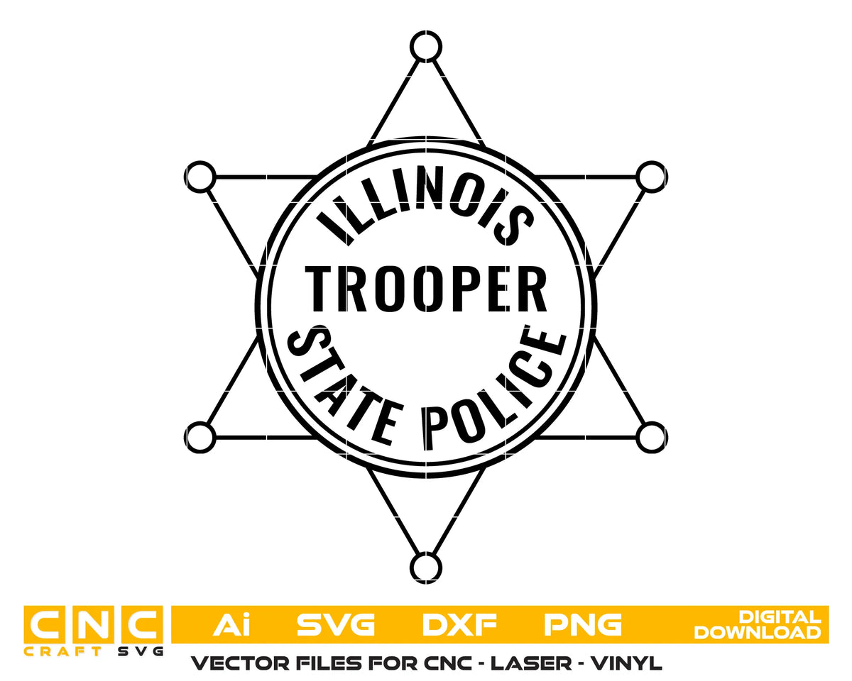 Illinois State Police Trooper Badge SVG, Illinois State Trooper Badge Vector, Illinois Police Badge SVG, ISP Trooper Badge Vector, State Police Emblem SVG, Badge Engraving File
