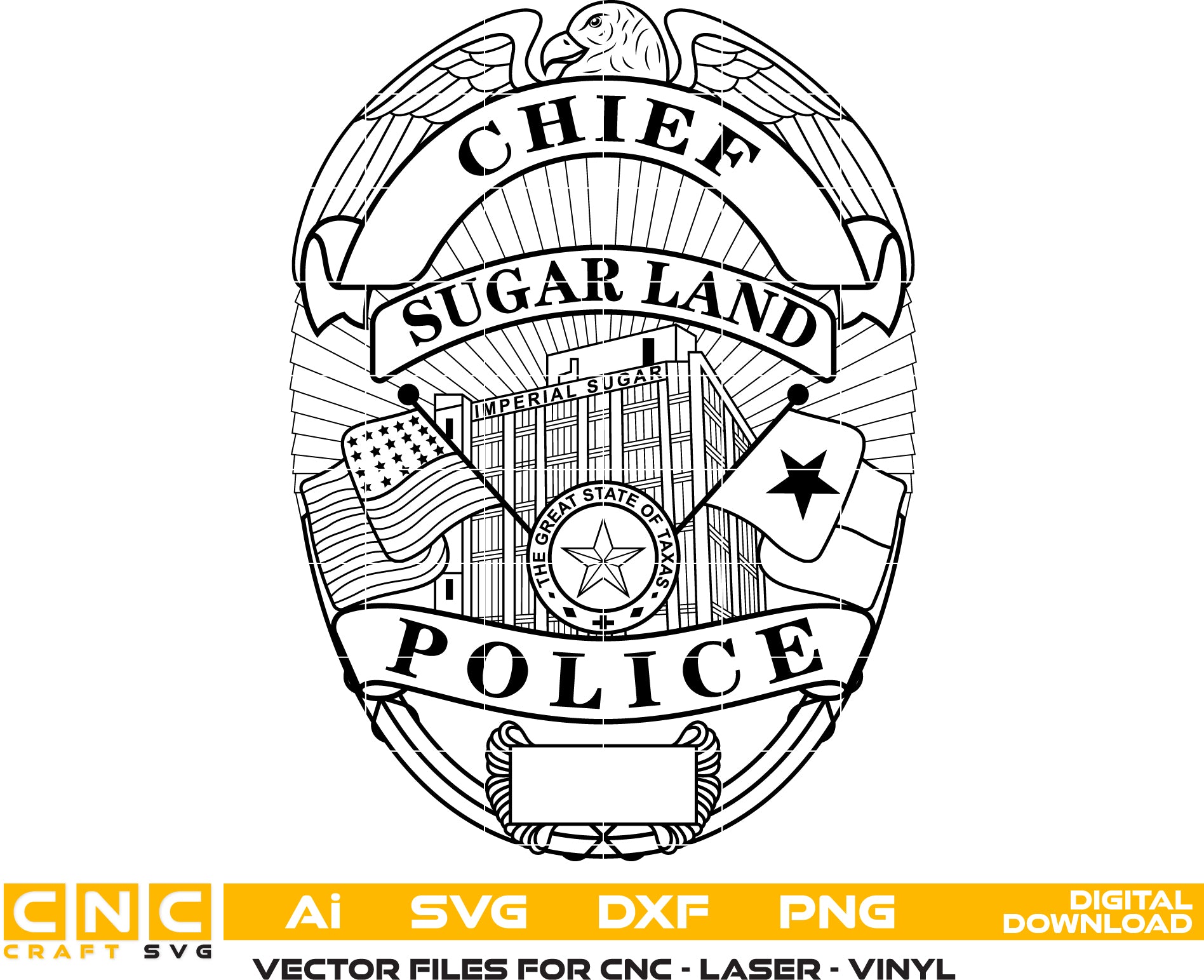Sugar Land TX Police Chief Badge SVG
Texas Law Enforcement Shield Vector
Imperial Sugar Building Engraving File
Eagle Topped Police Badge Sign CNC File
Blank Plate Chief Shield Vector for Lasers