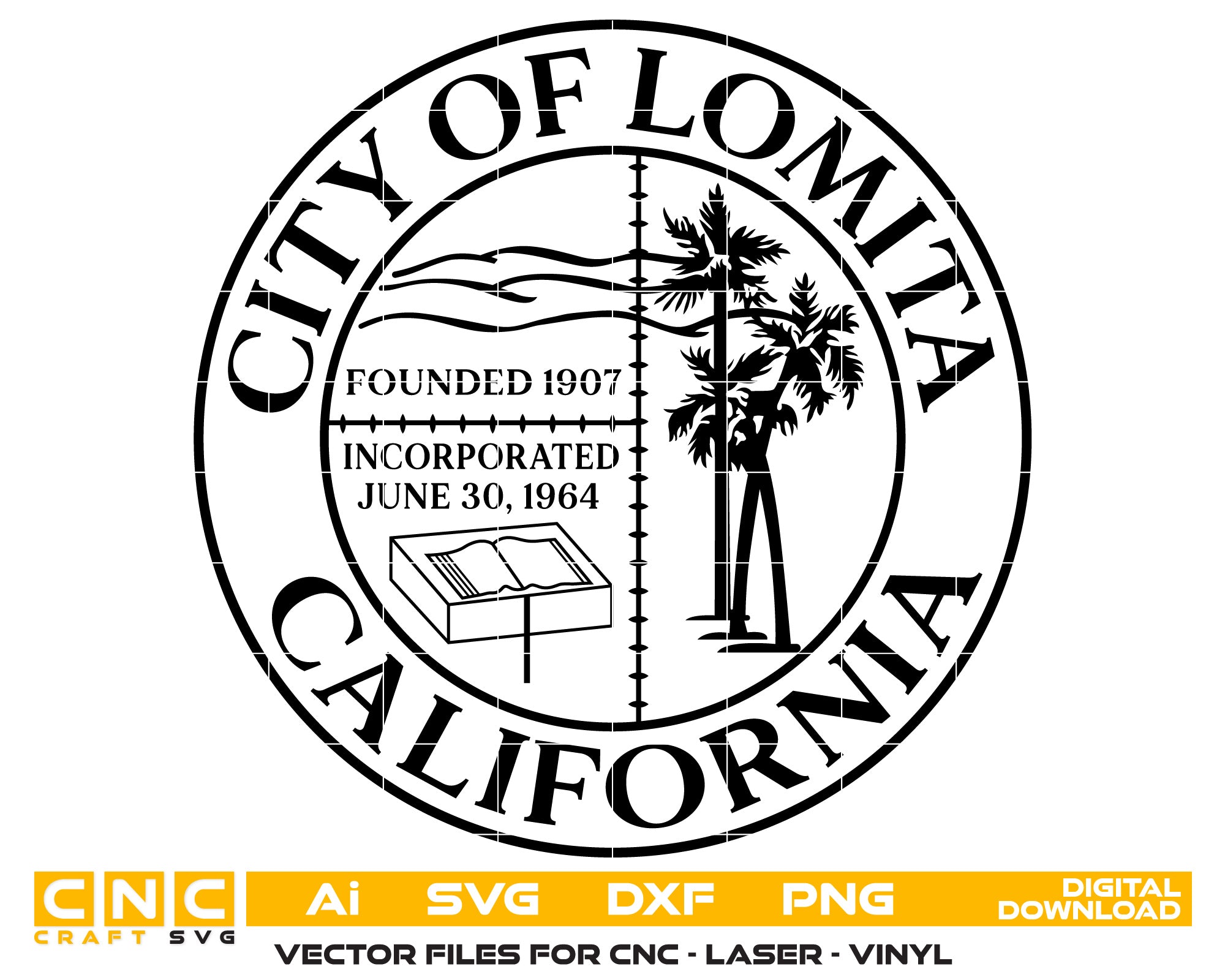 City Of Lomita California Seal Vector art Svg, Dxf, Jpg, Png, and Ai files For laser engraving, woodworking, acrylic painting, and all printing machines.