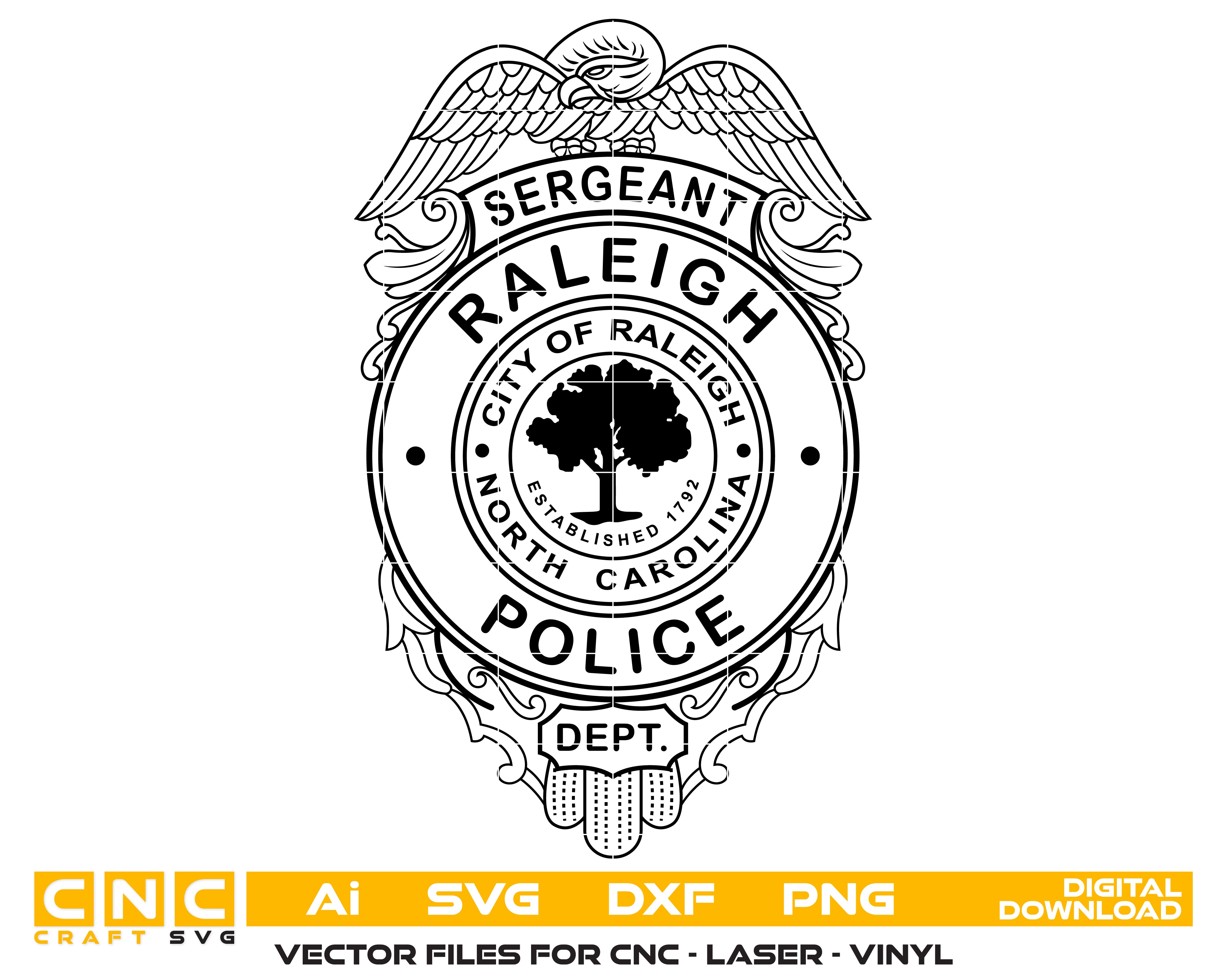 City of Raleigh Police Sergeant Badge SVG, North Carolina Police Sergeant Badge Vector, Raleigh Police Emblem, Police Badge SVG, Law Enforcement Badge Vector File