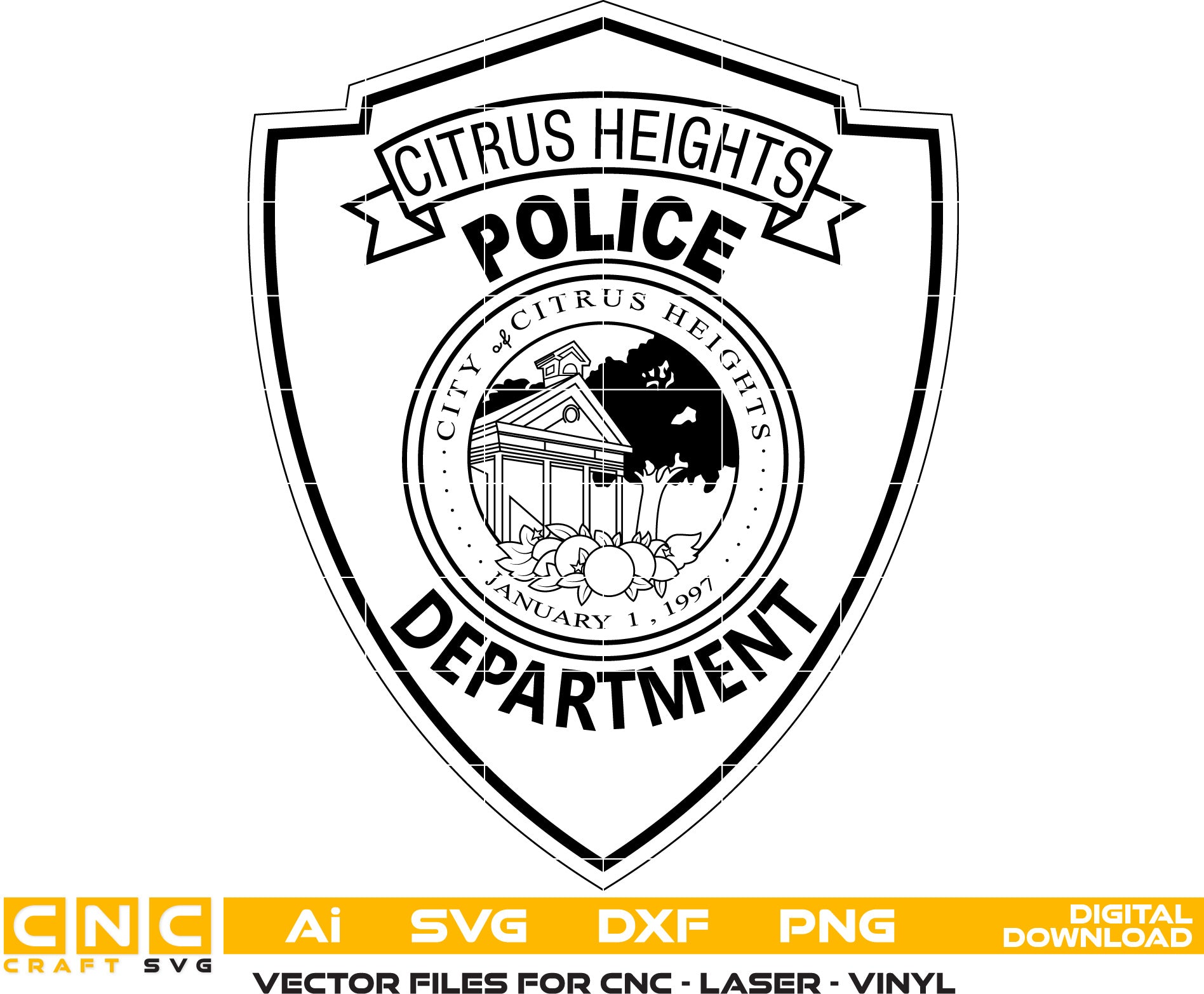 City of Citrus Heights Police Badge Vector art Svg, Dxf, Jpg, Png and Ai files For laser engraving, woodworking, acrylic painting, and all printing machines.