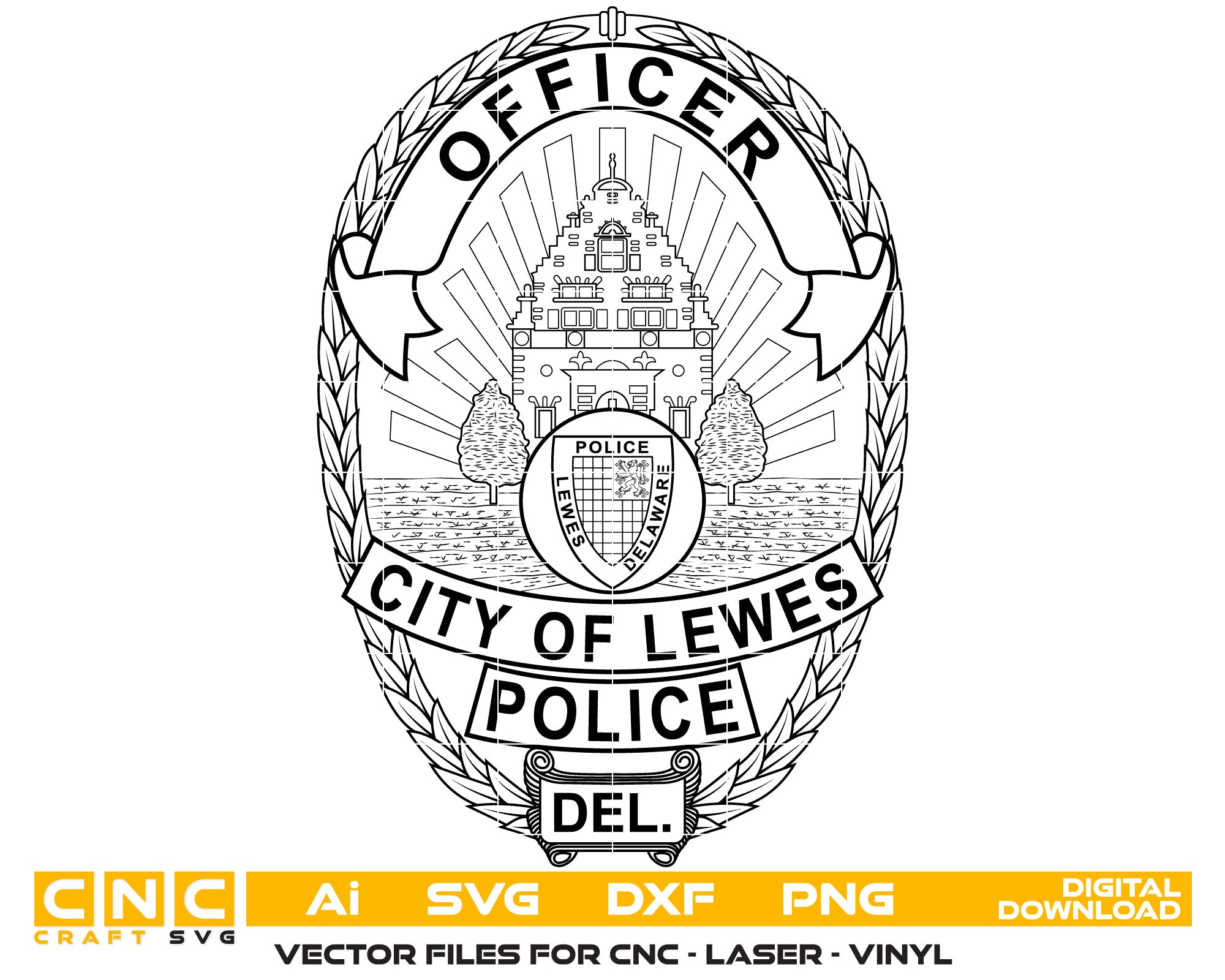 City of Lewes Police Officer Badge Vector Art, Ai,SVG, DXF, PNG, Digital Files