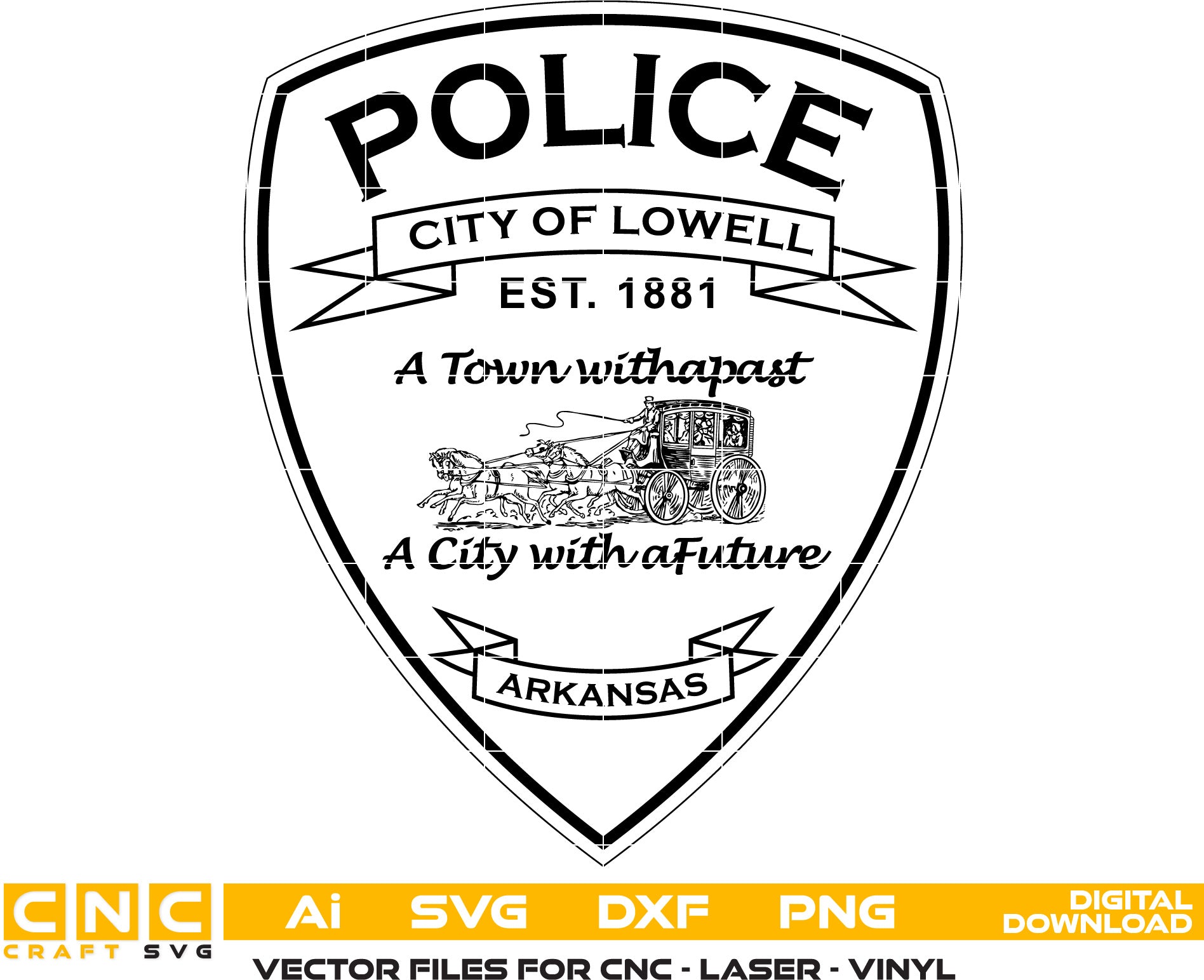 City of Lowell Arkansas Police Badge Vector Art, Ai,SVG, DXF, PNG, Digital Files for Laser Engraving, Woodworking & Printing