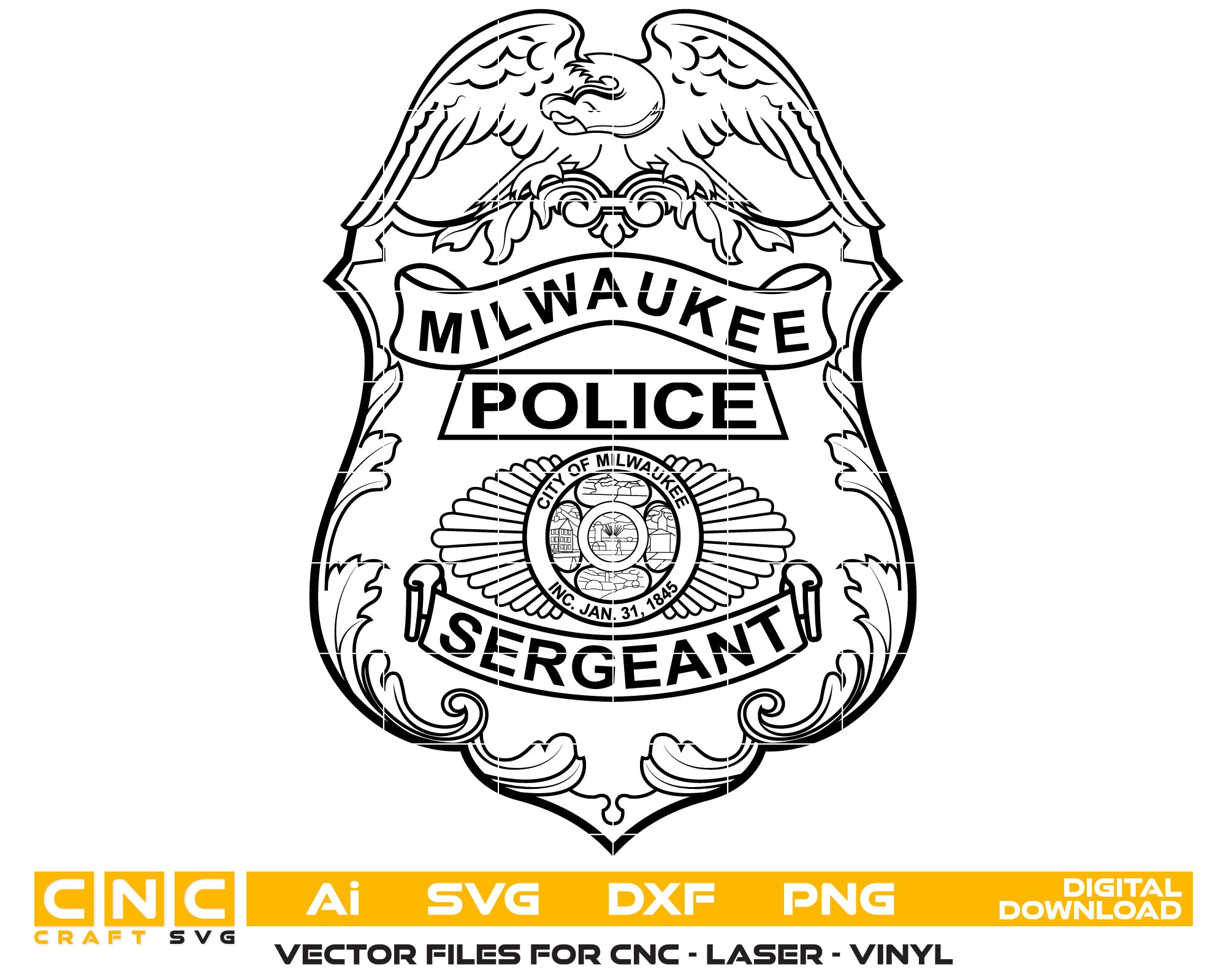 City of Milwaukee Police Sergeant Badge Vector Art, Ai,SVG, DXF, PNG, Digital Files