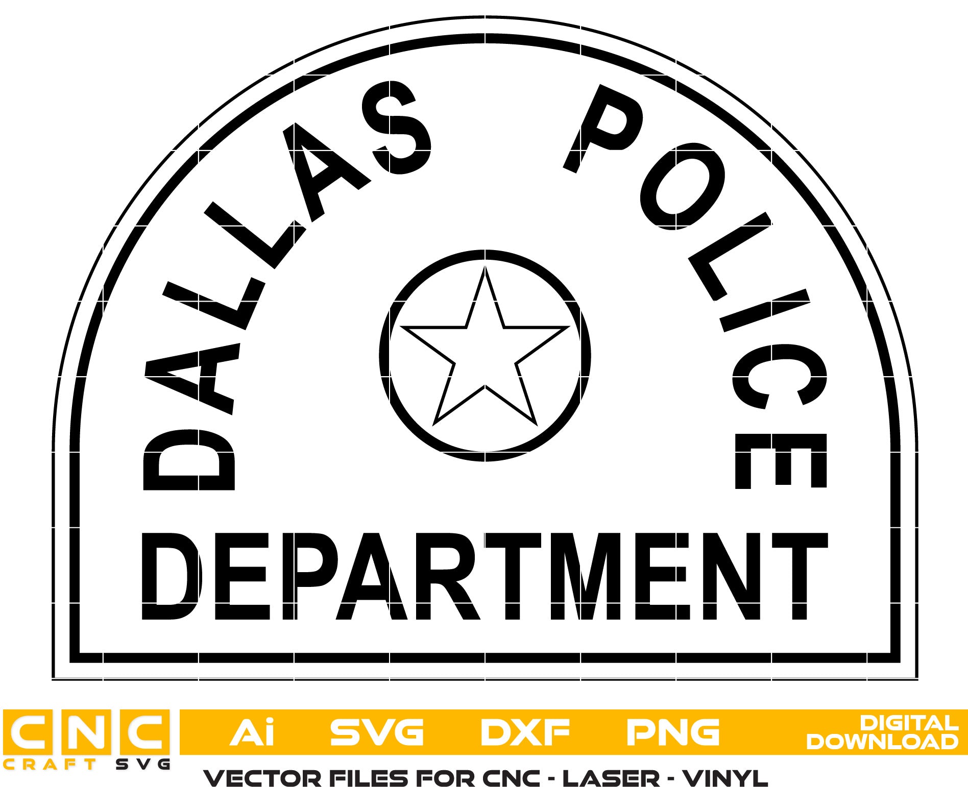 Dallas Police Badge Vector Art, Ai,SVG, DXF, PNG, Digital Files