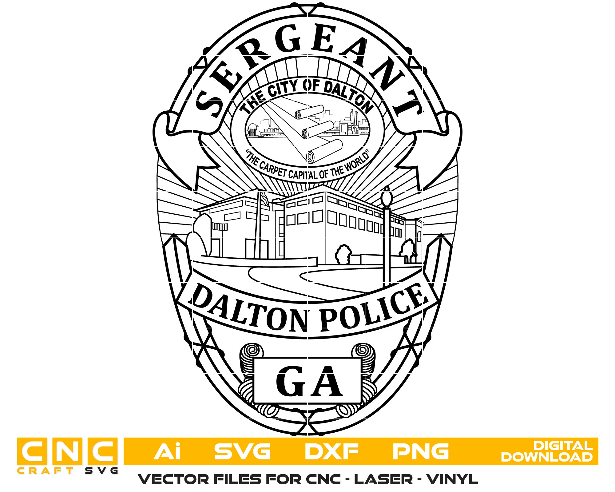 Dalton Police Sergeant Badge Vector Art, Ai,SVG, DXF, PNG, Digital Files