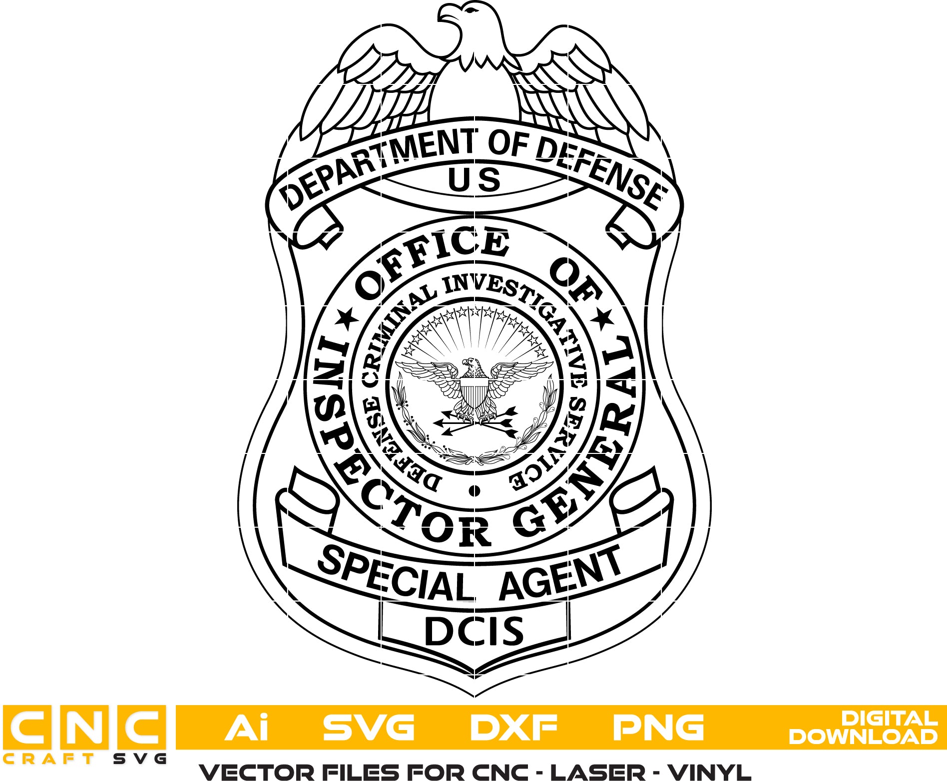 Defense Criminal Investigative Service/ Special Agent Badge Vector art Svg/ Dxf/ Jpg/ Png/ and Ai files For laser engraving/ woodworking/ acrylic painting and all printing machines.