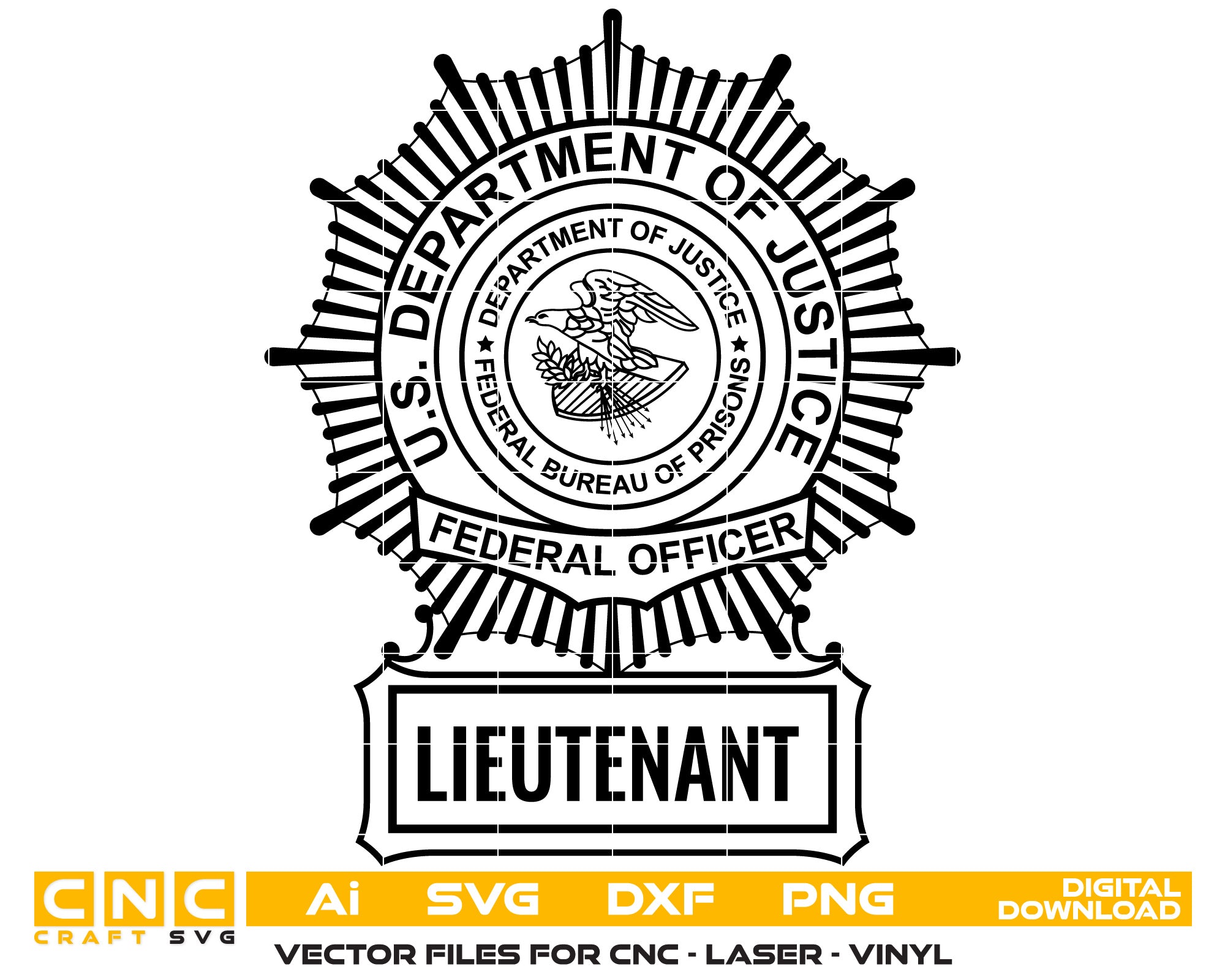 Department of Justice Lieutenant Federal Officer Badge Vector Art, Ai,SVG, DXF, PNG, Digital Files