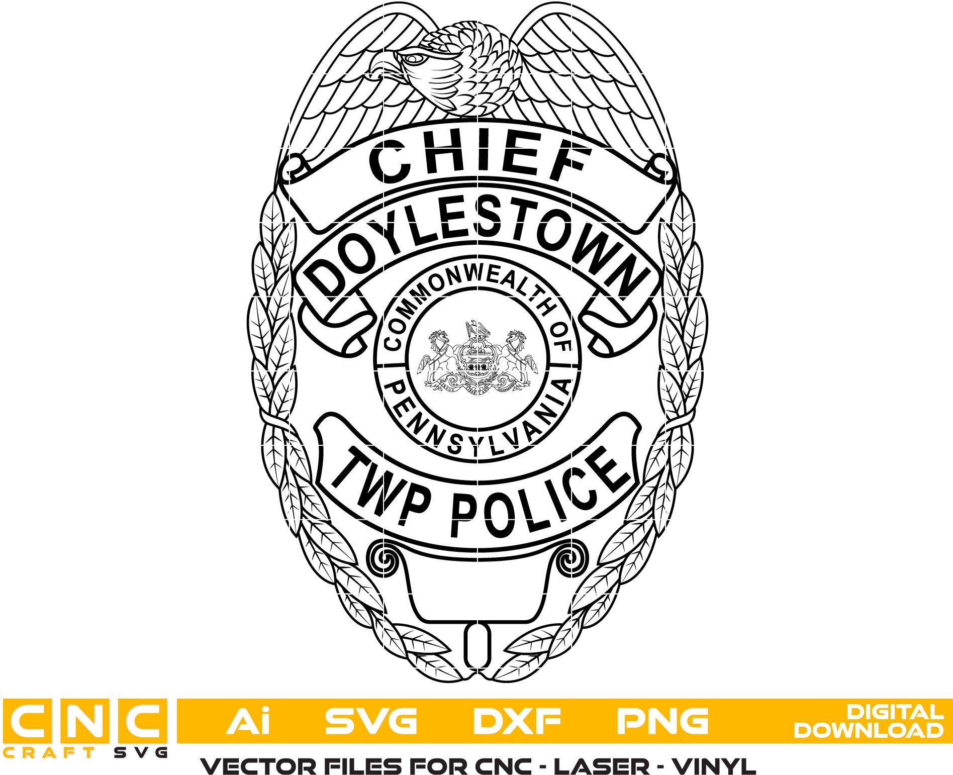 Doylestown Police Chief Badge Vector Art, Ai,SVG, DXF, PNG, Digital Files for Laser Engraving, Woodworking & Printing