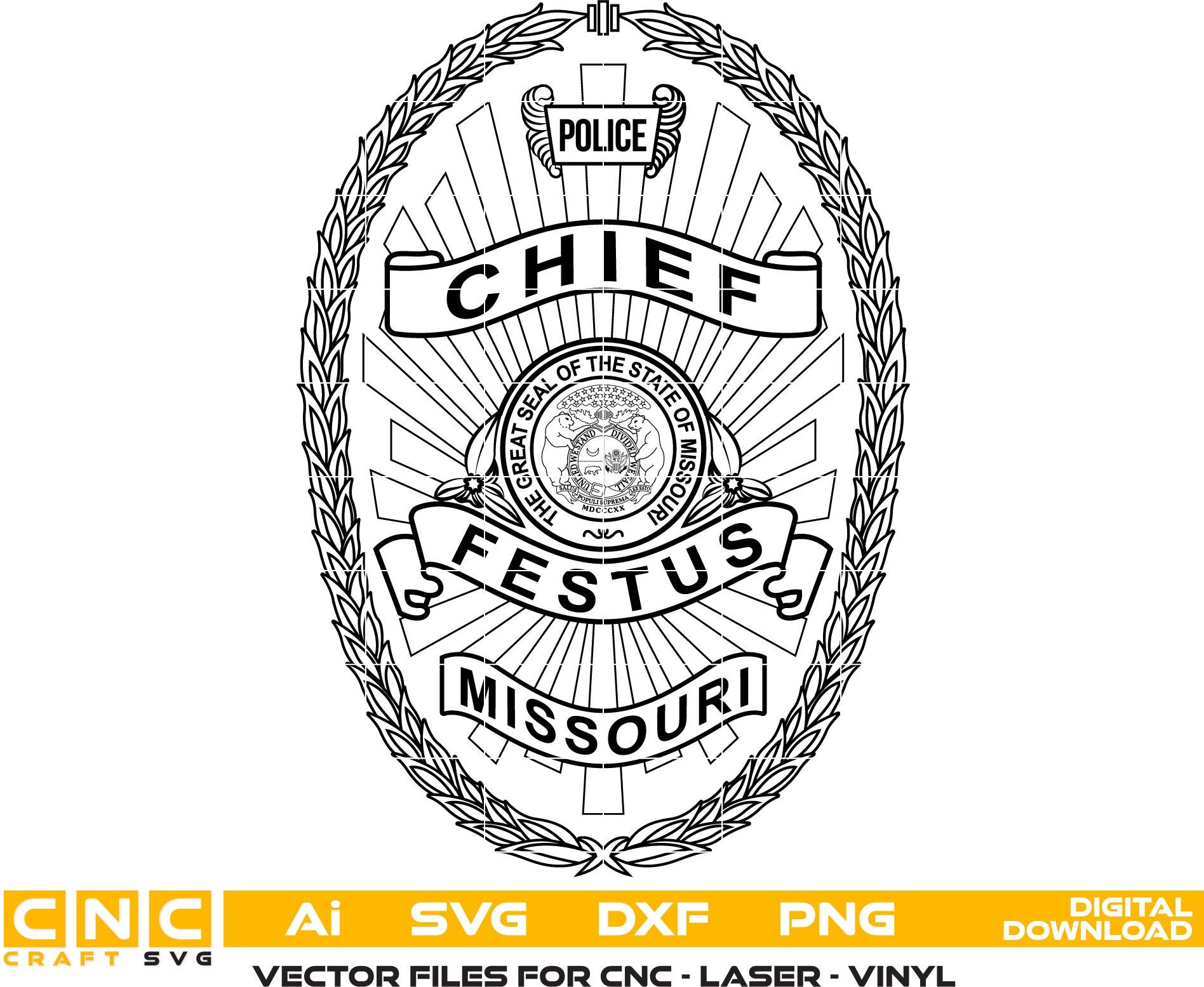 Festus Missouri Police Chief Badge Vector Art, Ai,SVG, DXF, PNG, Digital Files for Laser Engraving, Woodworking & Printing