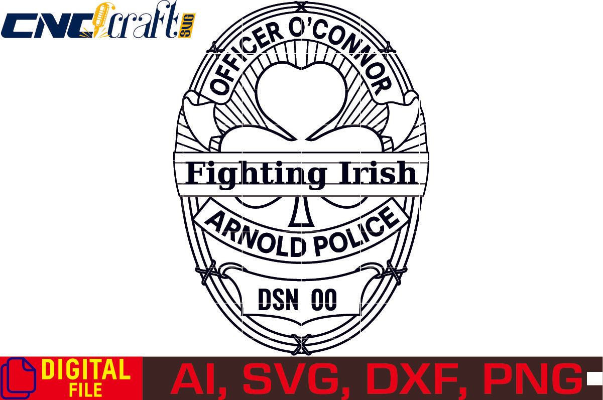 Fighting Irish Arnold Police Badge vector file for Laser Engraving, Woodworking, CNC Router, vinyl, plasma, Xcarve, Vcarve, Cricut, Ezecad etc.