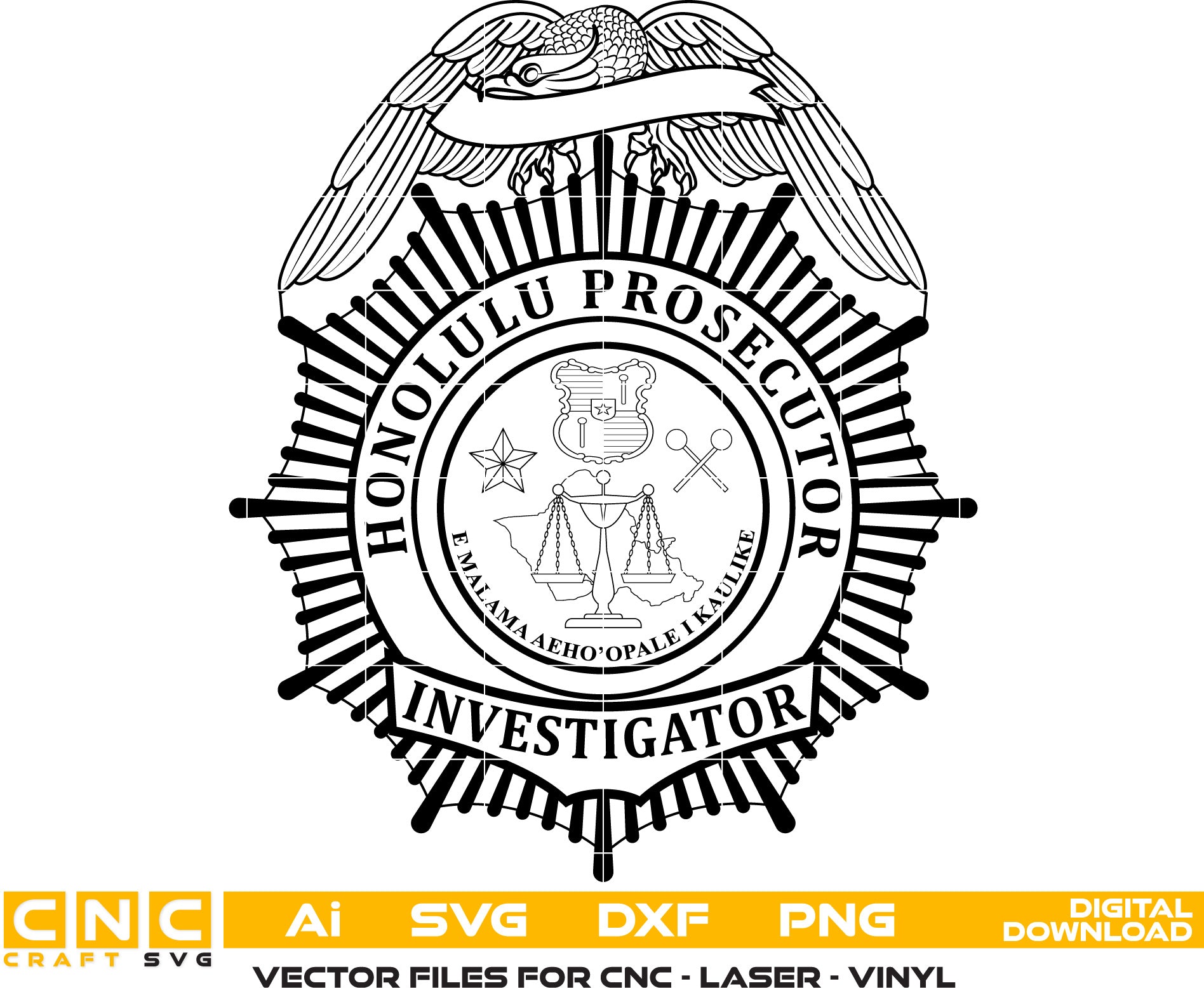 Honolulu Proecutor Investgator Badge Vector art Svg, Dxf, Jpg, Png and Ai files For laser engraving, woodworking, acrylic painting, and all printing machines.