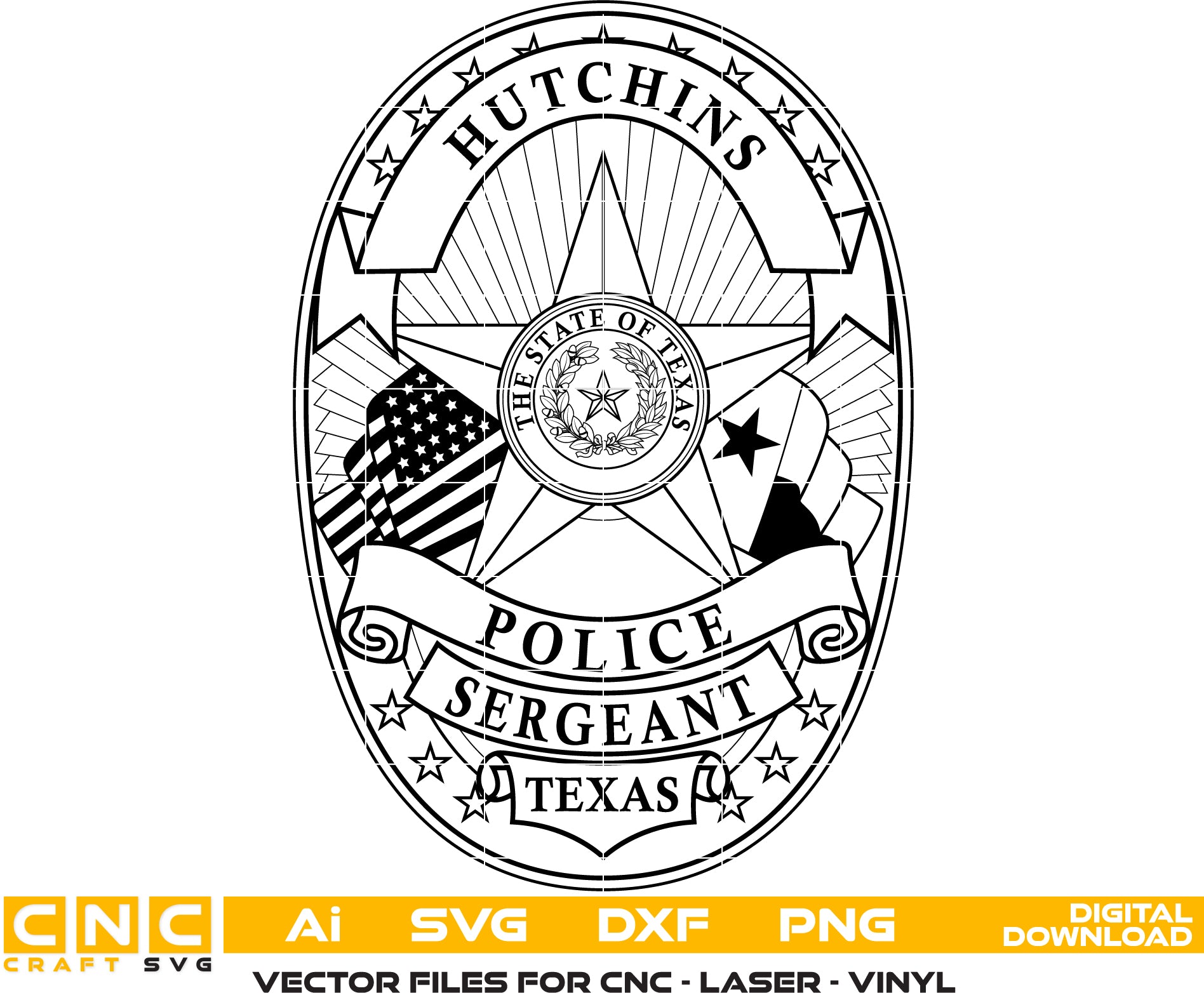 Hutchins Police Sergeant/ Texas Police Badge Vector art Svg/ Dxf/ Jpg/ Png/ and Ai files For laser engraving/ woodworking/ acrylic painting and all printing machines.