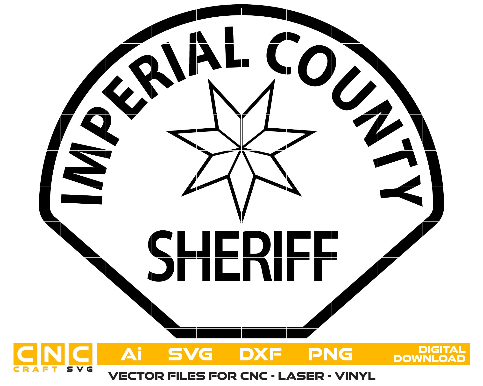 Imperial County Sheriff Badge Vector Art, Ai,SVG, DXF, PNG, Digital Files