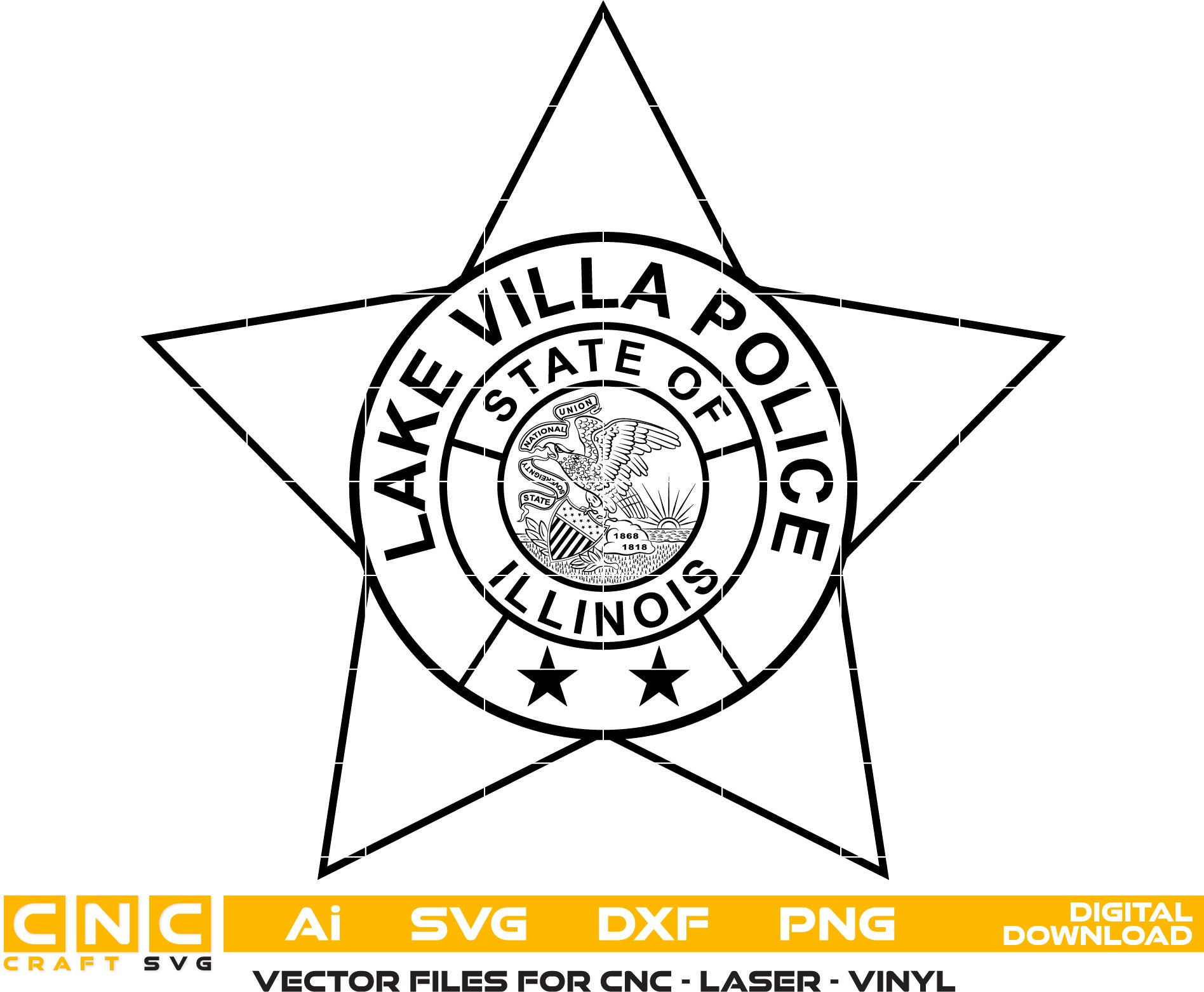 Lake Villa Police Badge/ Illinois Police Badge Vector art Svg, Dxf, Jpg, Png, and Ai files For laser engraving, woodworking, acrylic painting, and all printing machine