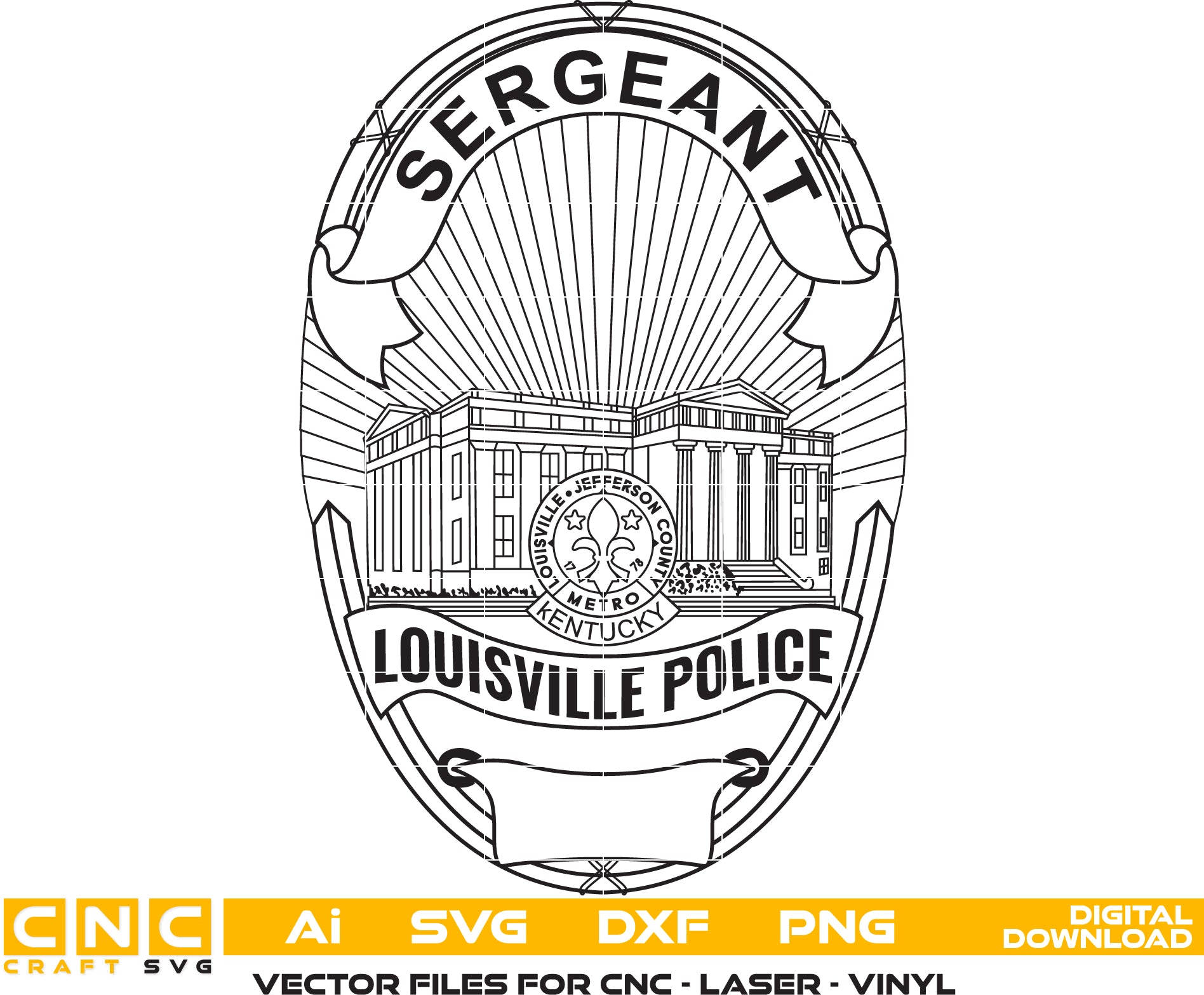 Louisville Kentucky Police Sergeant Badge Vector art Svg/ Dxf/ Jpg/ Png/ and Ai files For laser engraving/ woodworking/ acrylic painting and all printing machines.