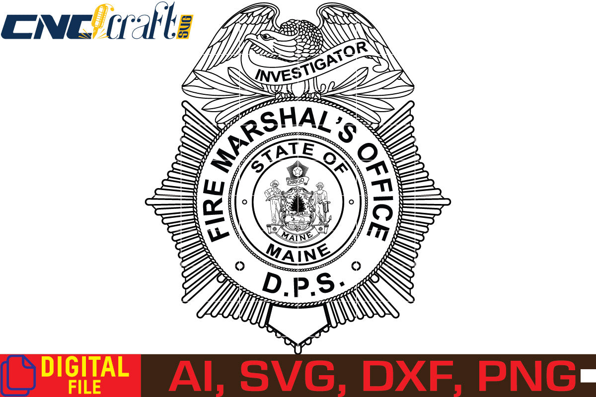 Maine Fire Marshal Investigator Badge vector file for Laser Engraving, Woodworking, CNC Router, vinyl, plasma, Xcarve, Vcarve, Cricut, Ezecad etc.