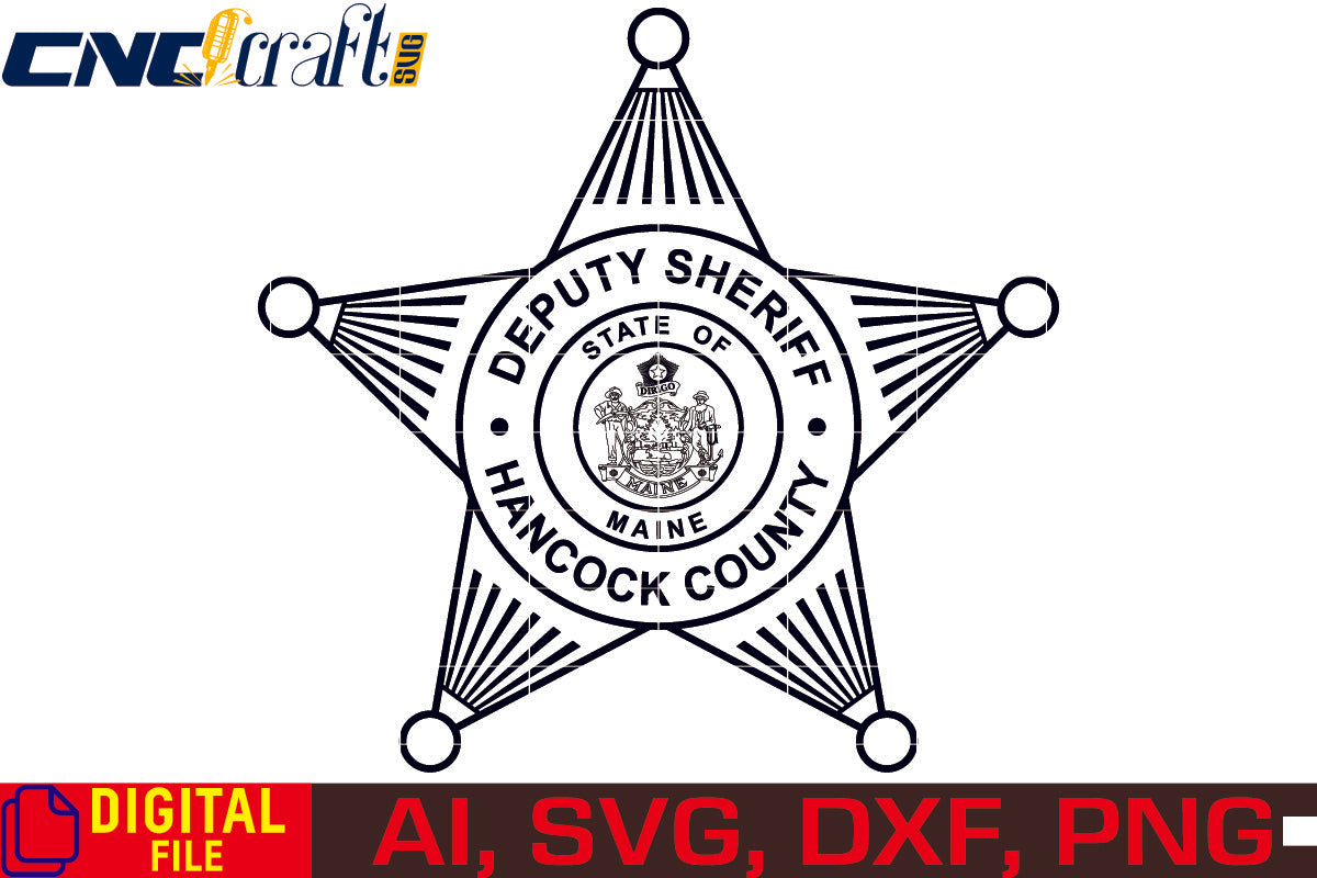 Maine Hancock County Deputy Sheriff Badge vector file for Laser Engraving, Woodworking, CNC Router, vinyl, plasma, Xcarve, Vcarve, Cricut, Ezecad etc.