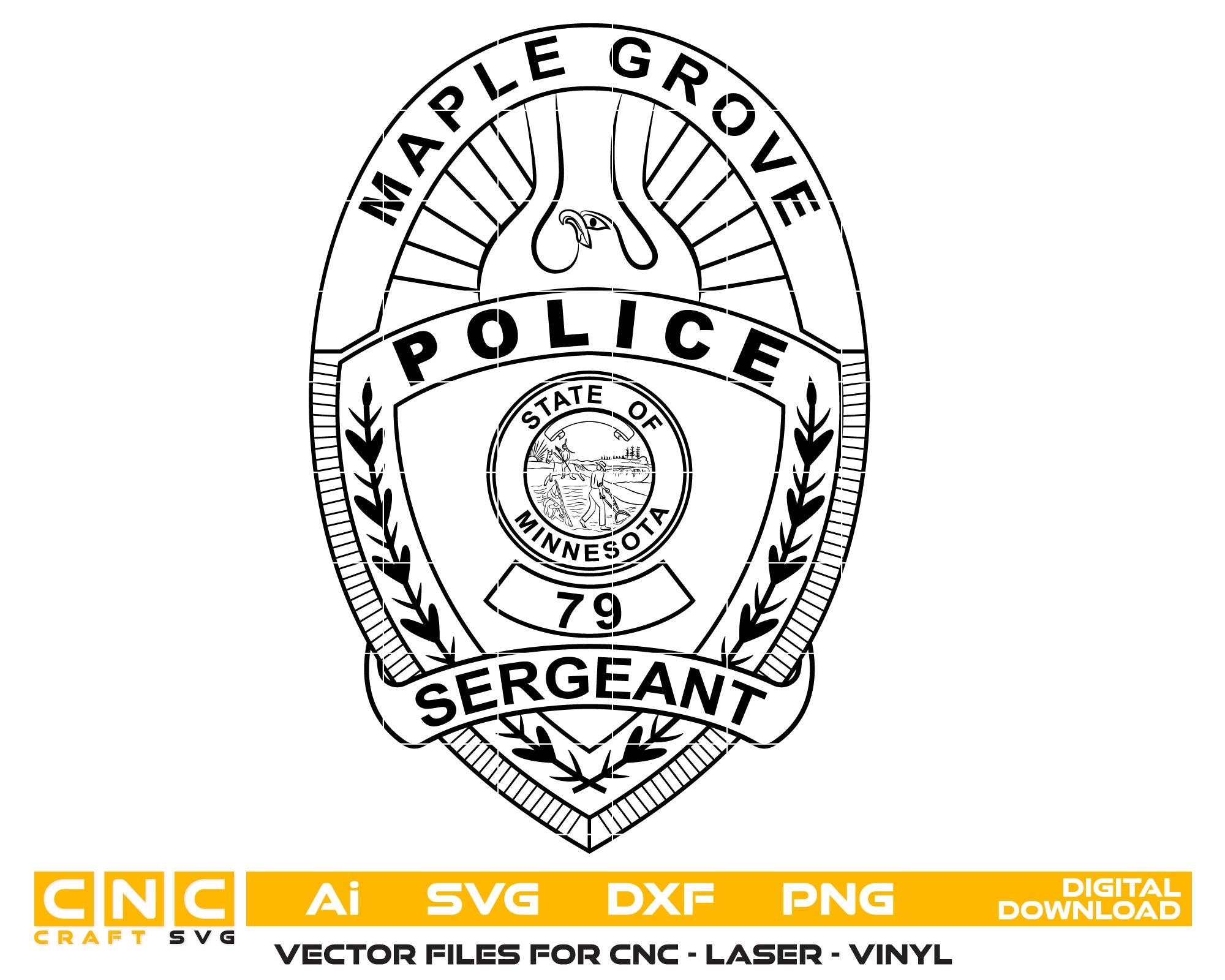 Maple Grove Police Sergeant Badge, Minnesota Vector Art, Ai,SVG, DXF, PNG, Digital Files