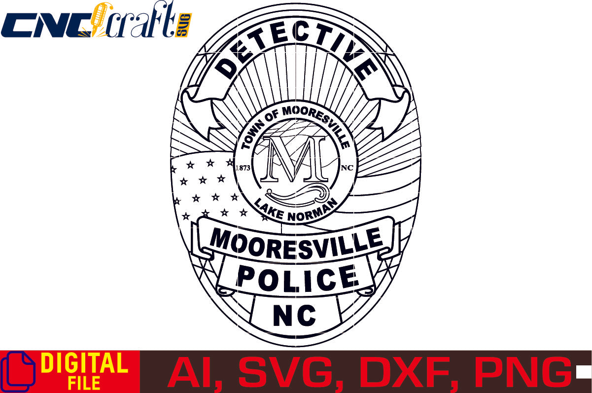 Mooresville Police Detective Badge vector file for Laser Engraving, Woodworking, CNC Router, vinyl, plasma, Xcarve, Vcarve, Cricut, Ezecad etc.