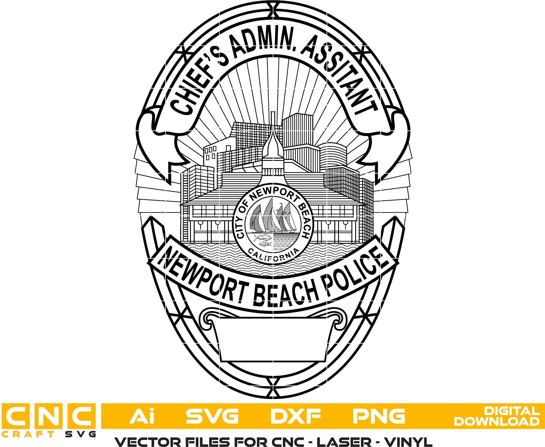 Newport Beach Police Chief Admin. Assitant Badge Vector art Svg, Dxf, Jpg, Png and Ai files For laser engraving, woodworking, acrylic painting, and all printing machines.