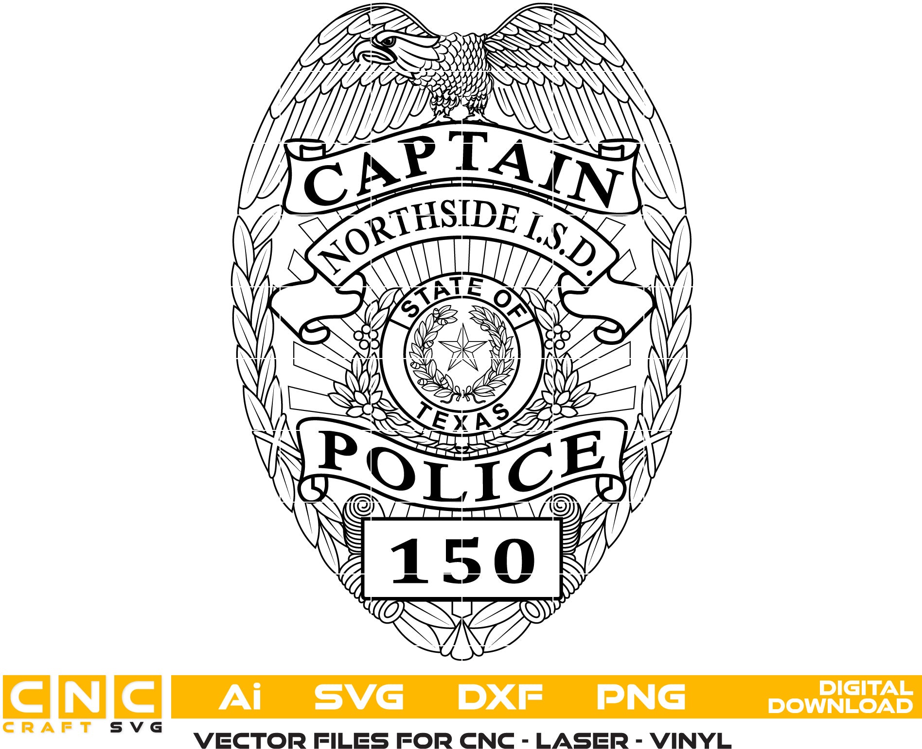 Northside I.S.D. Texas Police Captain Badge Vector Art, Ai,SVG, DXF, P