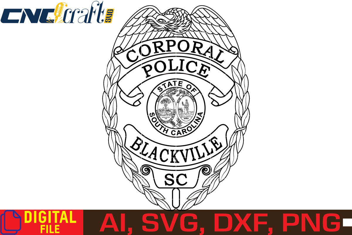 Police Badge Blackville South Carolina Police Corporal Badge vector file for Laser Engraving, Woodworking, CNC Router, vinyl, plasma, Xcarve, Vcarve, Cricut, Ezecad etc.