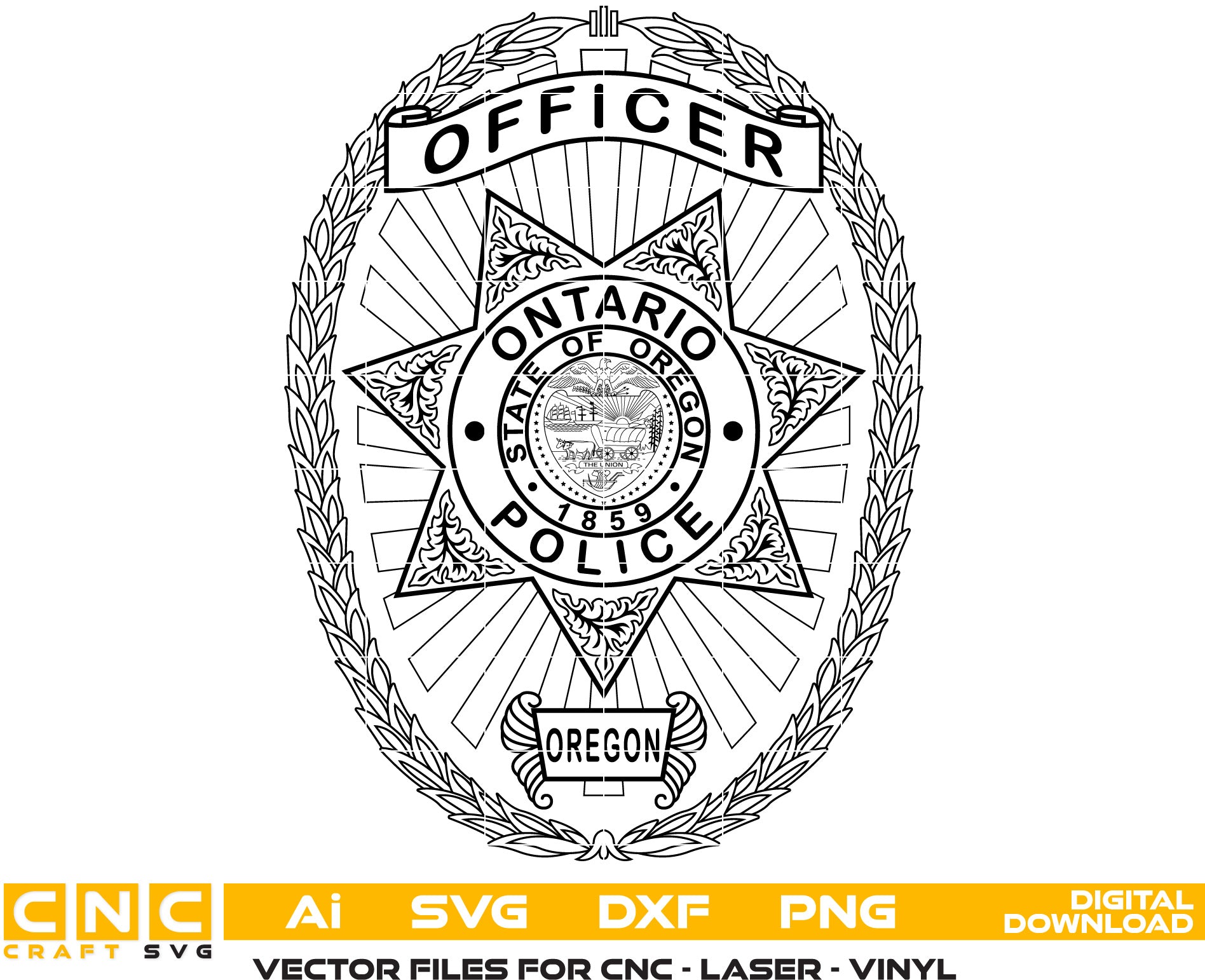 Police Officer Badge Ontario, Oregon Vector Art, Oregon Police Badge, Oregon Digital File