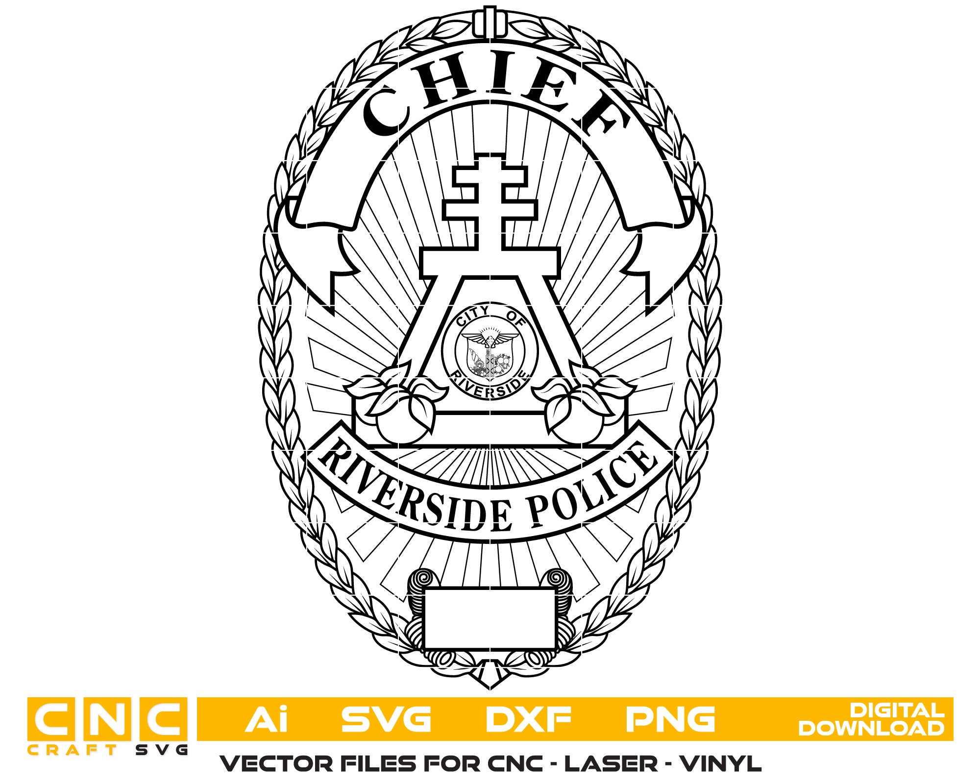 Riverside Police Chief Badge Vector Art, Ai,SVG, DXF, PNG, Digital Files