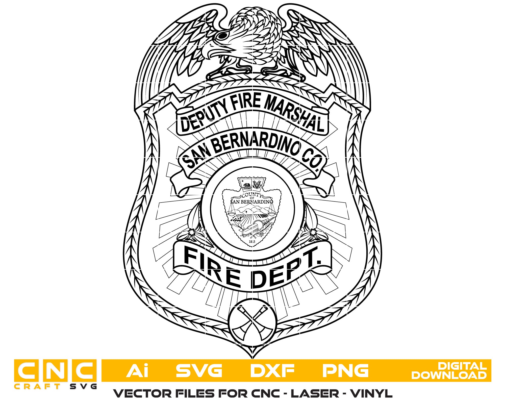 San Bernardino Deputy Fire Marshal Badge Vector Art, Ai,SVG, DXF, PNG, Digital Files