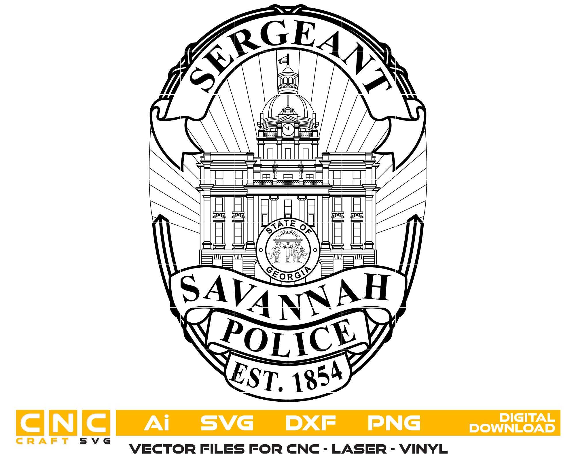 Savannah Police Sergeant Badge Vector Art, Ai,SVG, DXF, PNG, Digital Files