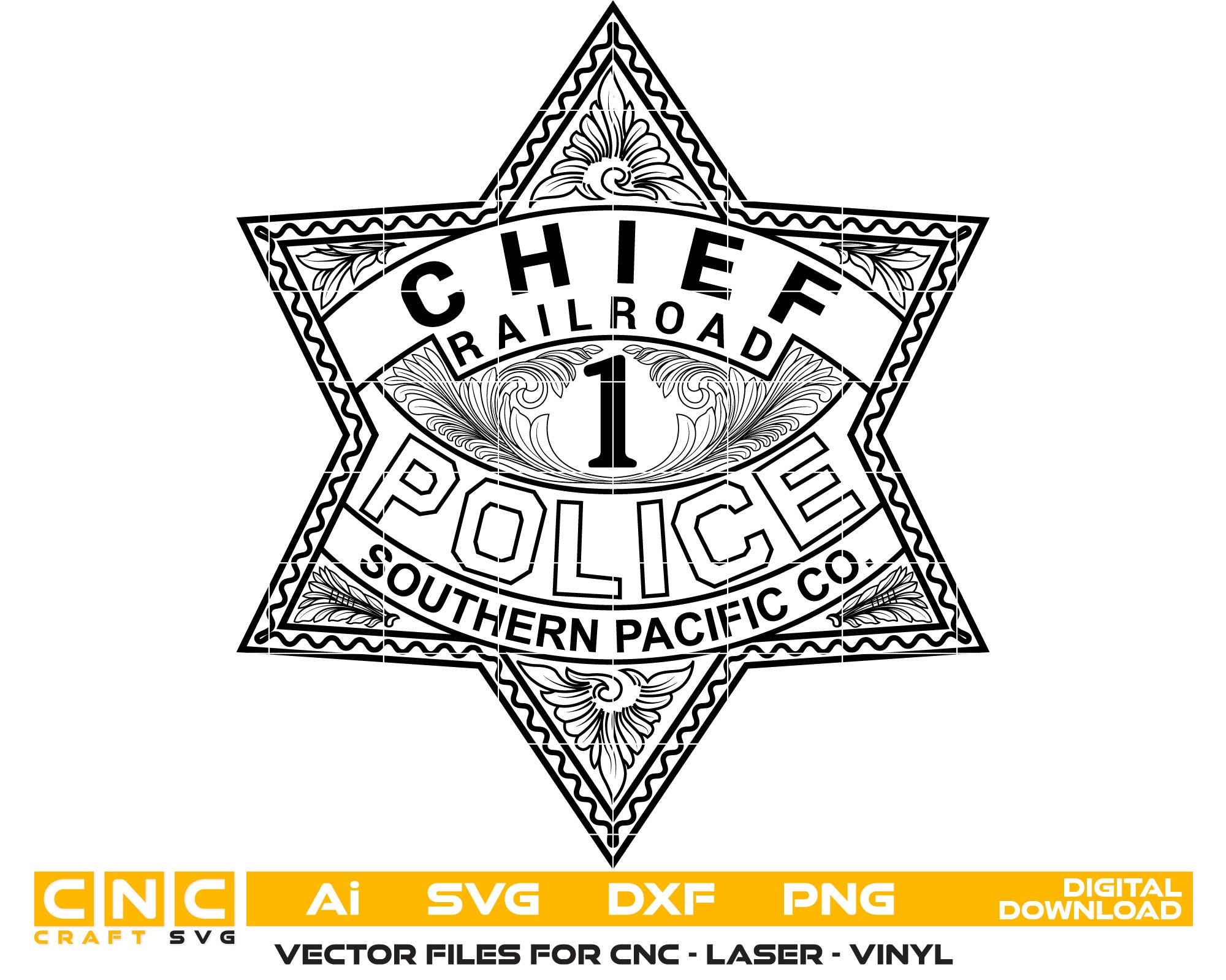 Southern Pacific Railroad Police Chief Badge Vector art Svg, Dxf, Jpg, Png, and Ai files For laser engraving, woodworking, acrylic painting, and all printing machines.