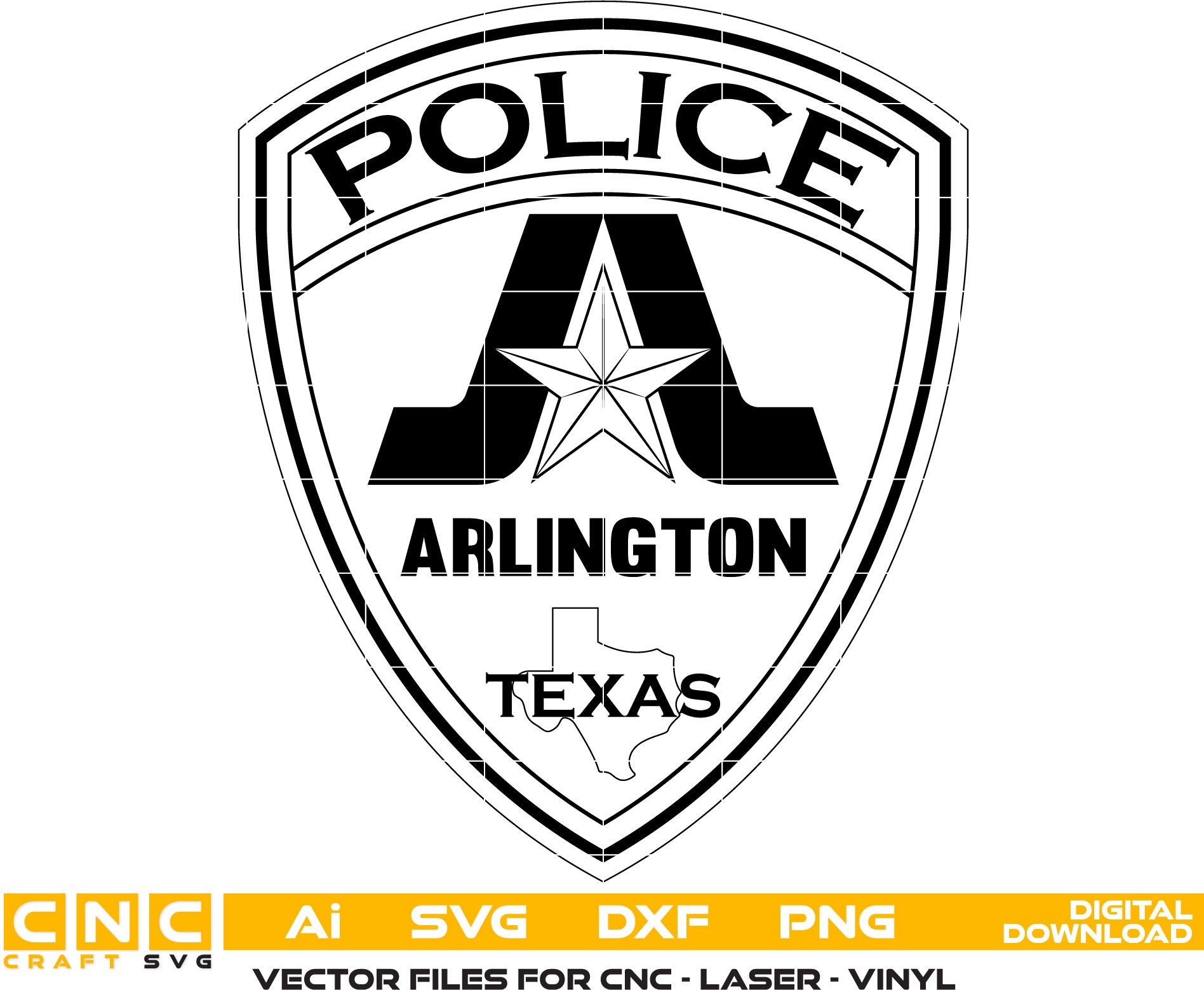 Texas Arlington Police Badge Vector Art, Ai,SVG, DXF, PNG, Digital Files