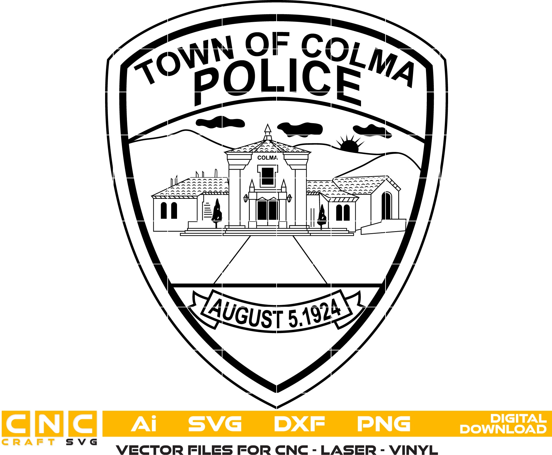 Town of Colma Police Patch/ Badge Vector art Svg/ Dxf/ Jpg/ Png/ and Ai files For laser engraving/ woodworking/ acrylic painting and all printing machines.