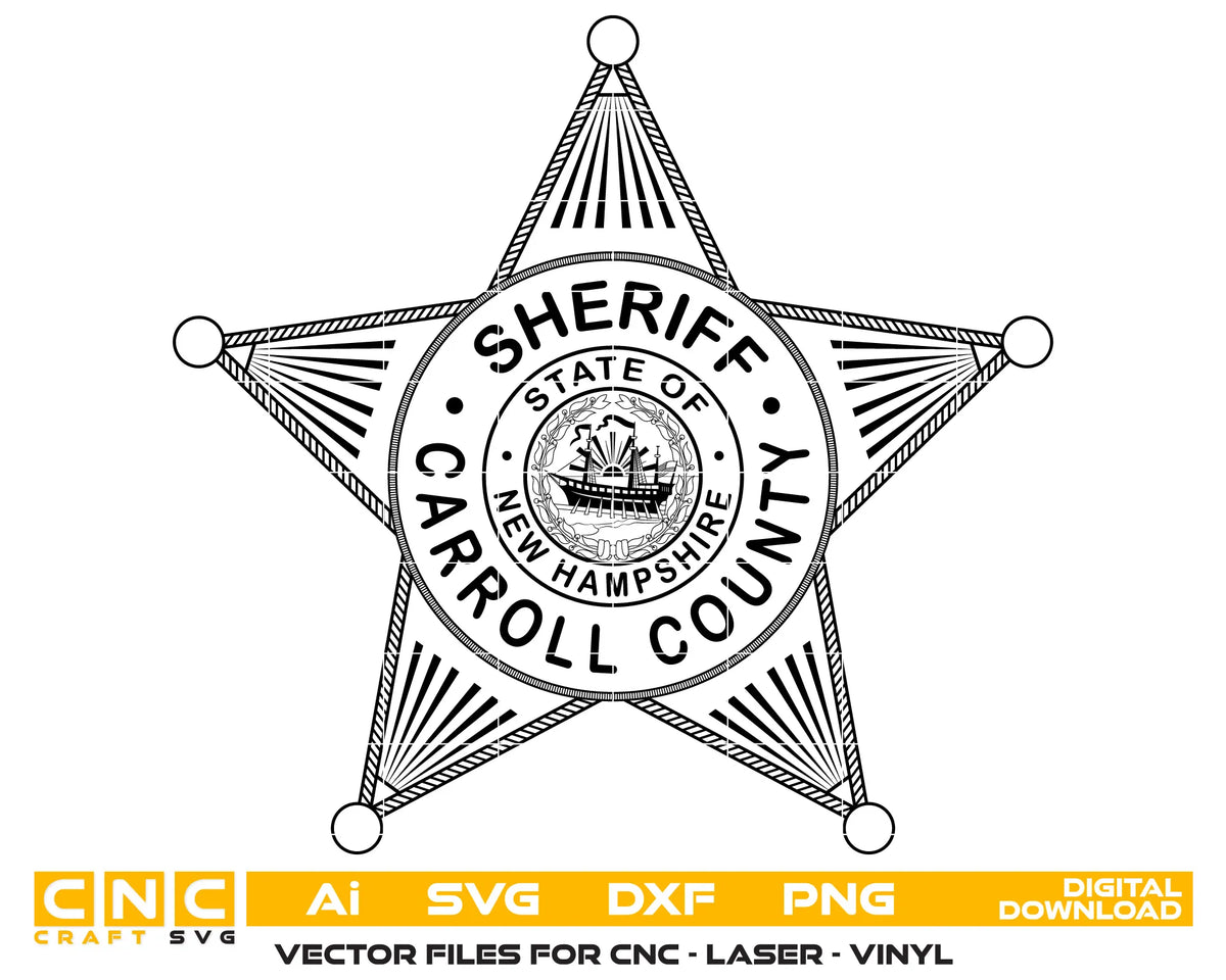 Carroll County New Hampshire Sheriff Badge SVG, Carroll County Sheriff Badge Vector, New Hampshire Sheriff Badge SVG, NH Sheriff Star Badge, Law Enforcement Badge Vector, Badge Engraving File