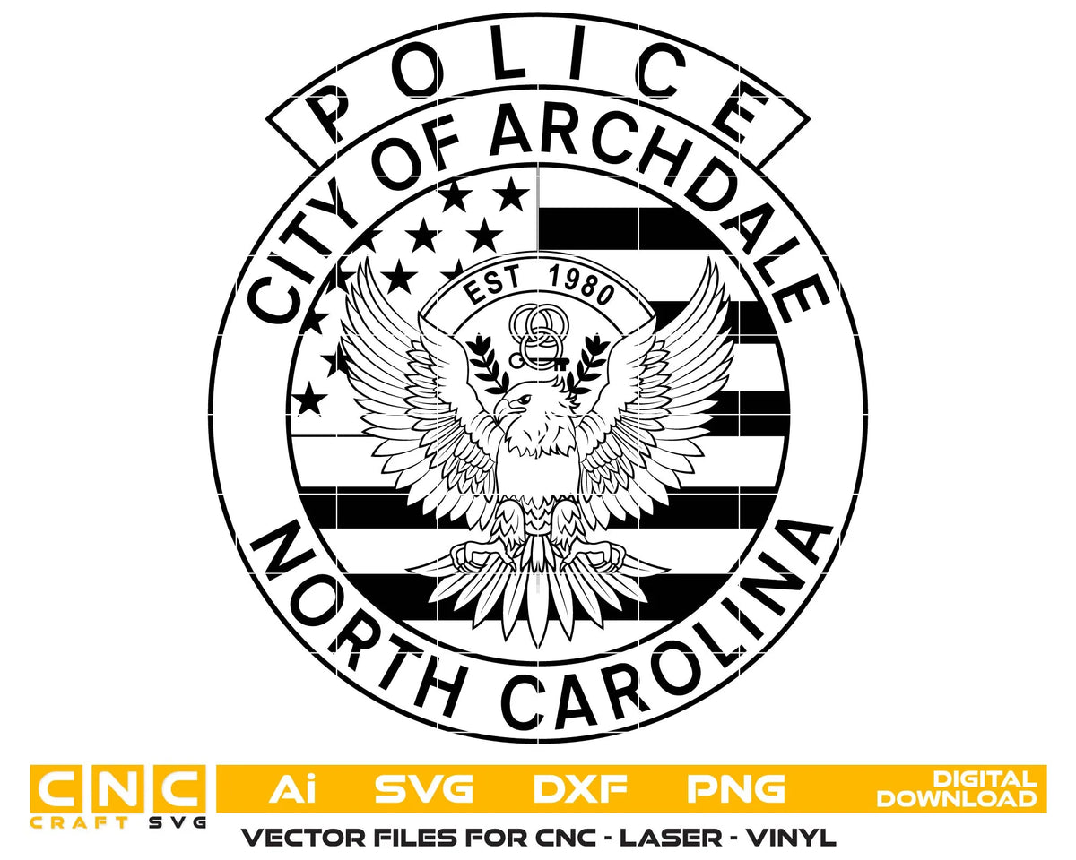 City of Archdale Police Badge SVG, Archdale North Carolina Police Badge Vector, Archdale NC Police Logo SVG, North Carolina Police Badge SVG, Police Eagle Emblem Vector, Law Enforcement Badge SVG, Badge Engraving File
