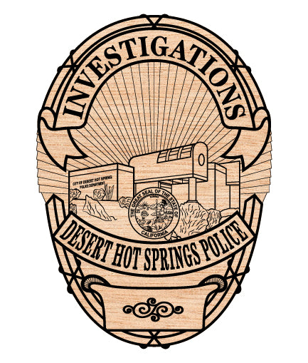 Desert Hot Springs Police Investigations Badge SVG for CNC

Desert Hot Springs CA Police Investigations Vector for Laser Engraving

California Detective Police Emblem for Wood Carving

Professional Desert Hot Springs Investigations Shield Design

Desert Hot Springs Police SVG Logo for CNC Router Projects